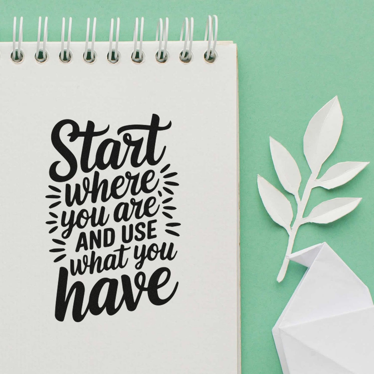 Motivational rubber stamp design with quote, Start where you are and use what you have, for planners and handmade crafts.