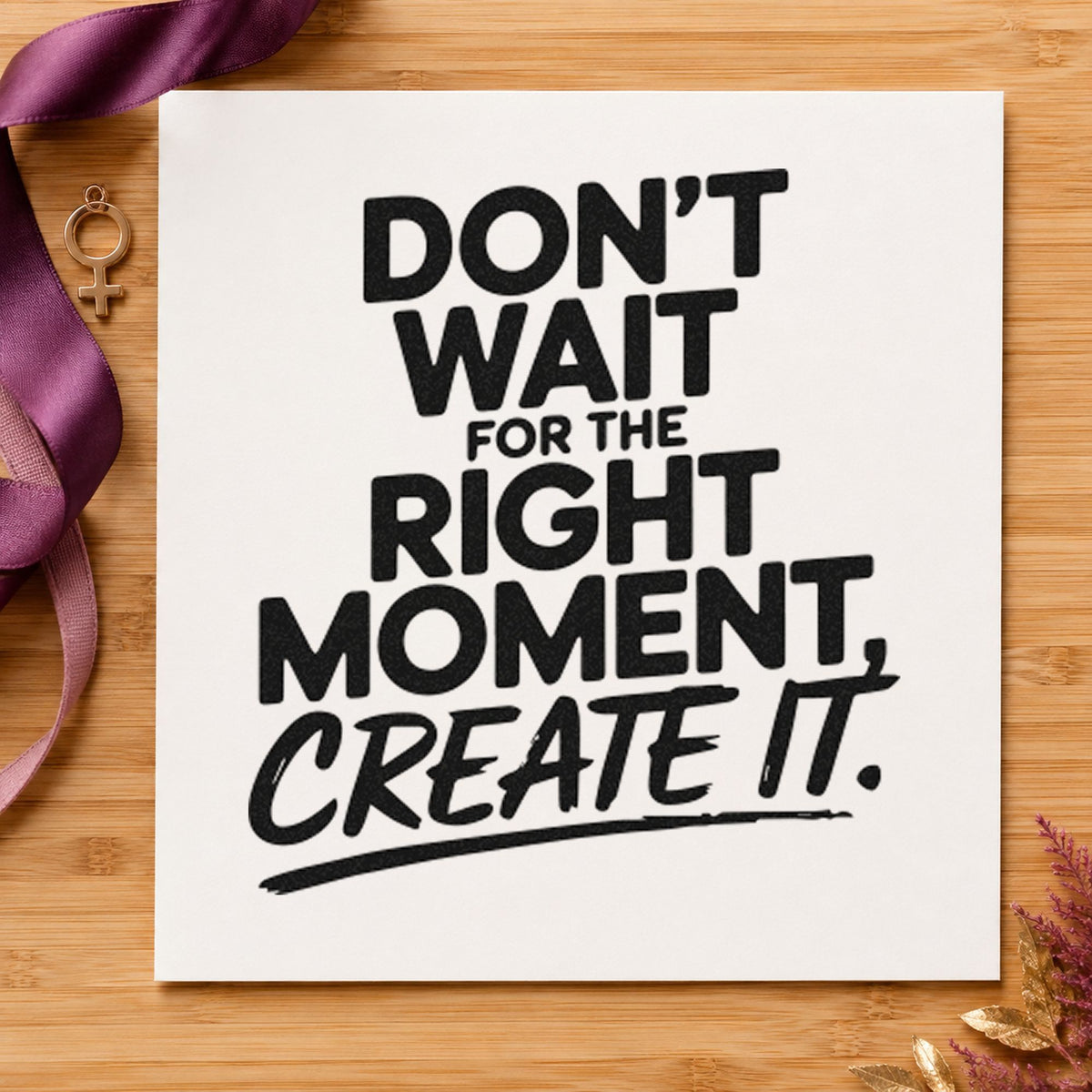 Create The Right Moment craft stamp in black ink on cardstock, an easy option for proposal album page.