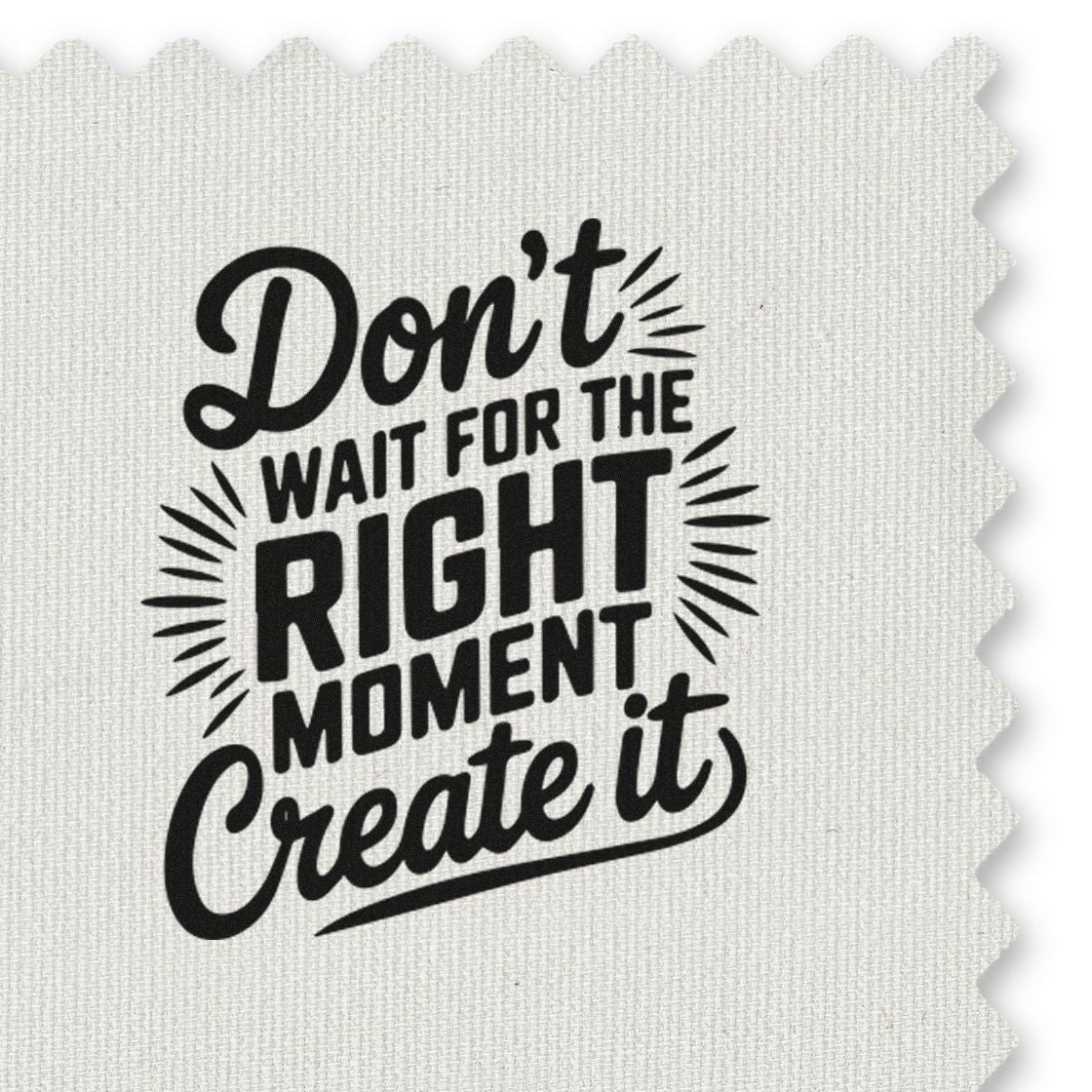 Custom rubber stamp with motivational quote, Dont wait for the right moment, create it, for DIY crafts and branding.
