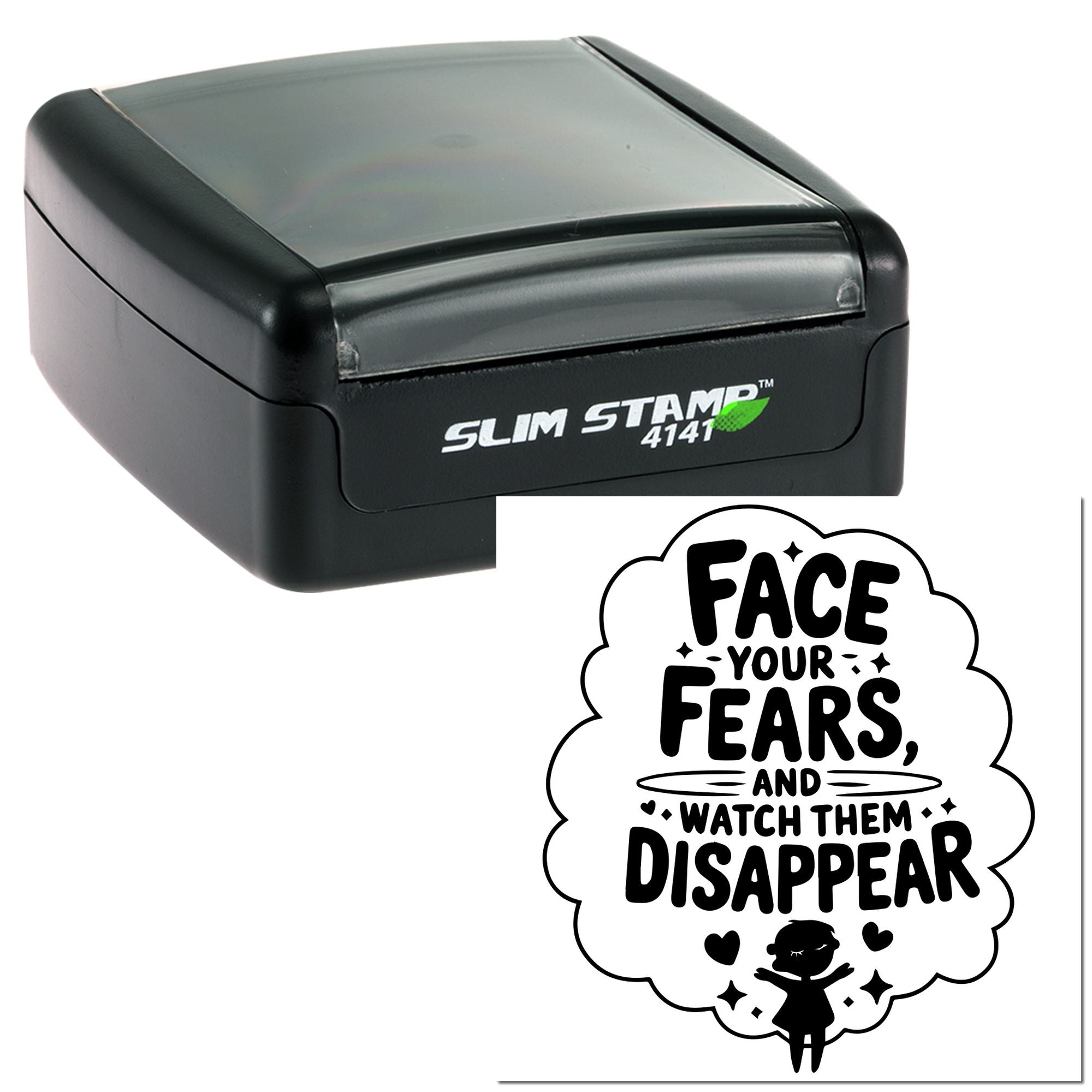 Self-inking Slim Stamp rubber stamp with Face your fears and watch them disappear motivational quote design.