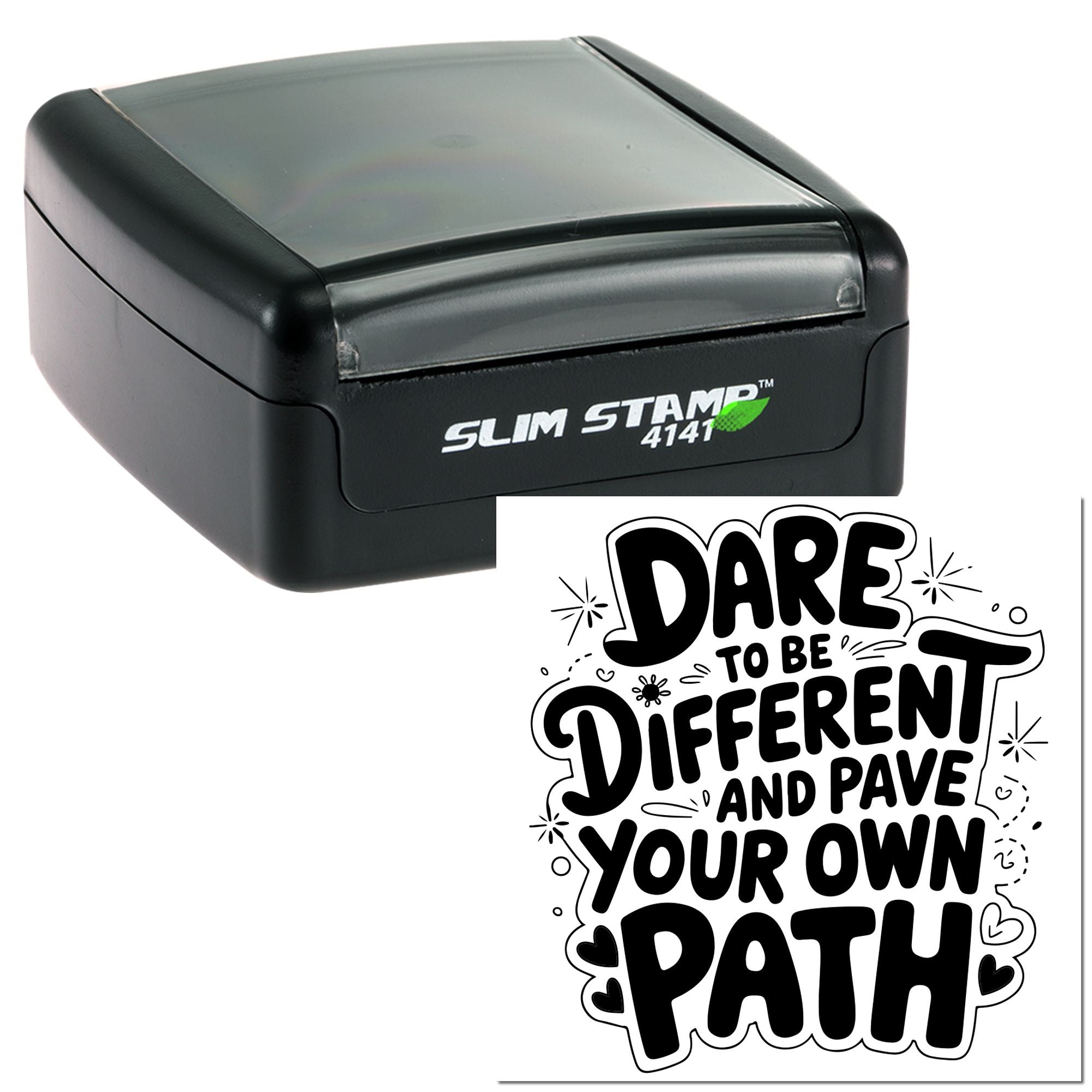 SlimStamp custom rubber stamp with Dare to be different and pave your own path motivational design.