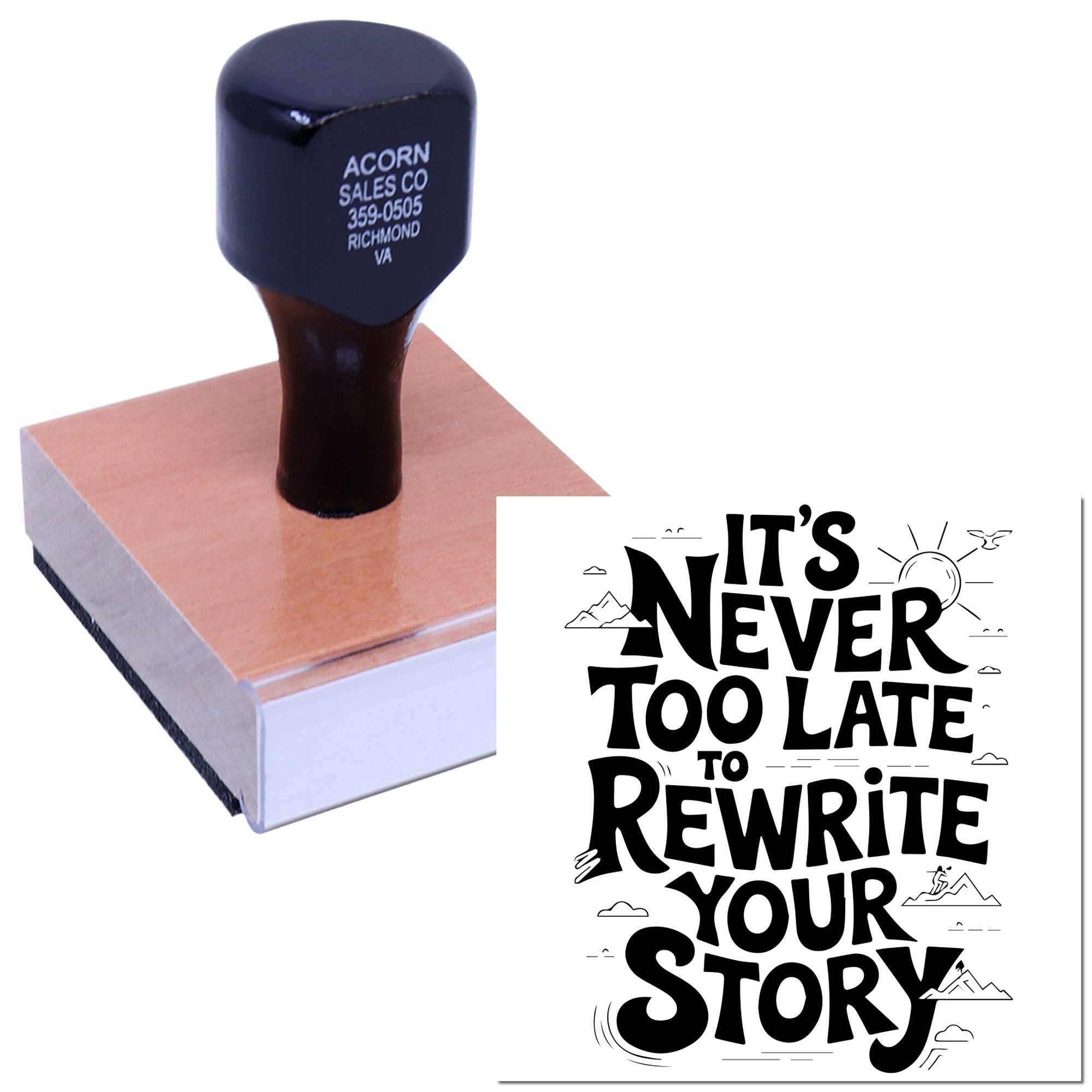 Custom rubber stamp featuring inspirational quote design, Its never too late to rewrite your story, on block stamp.