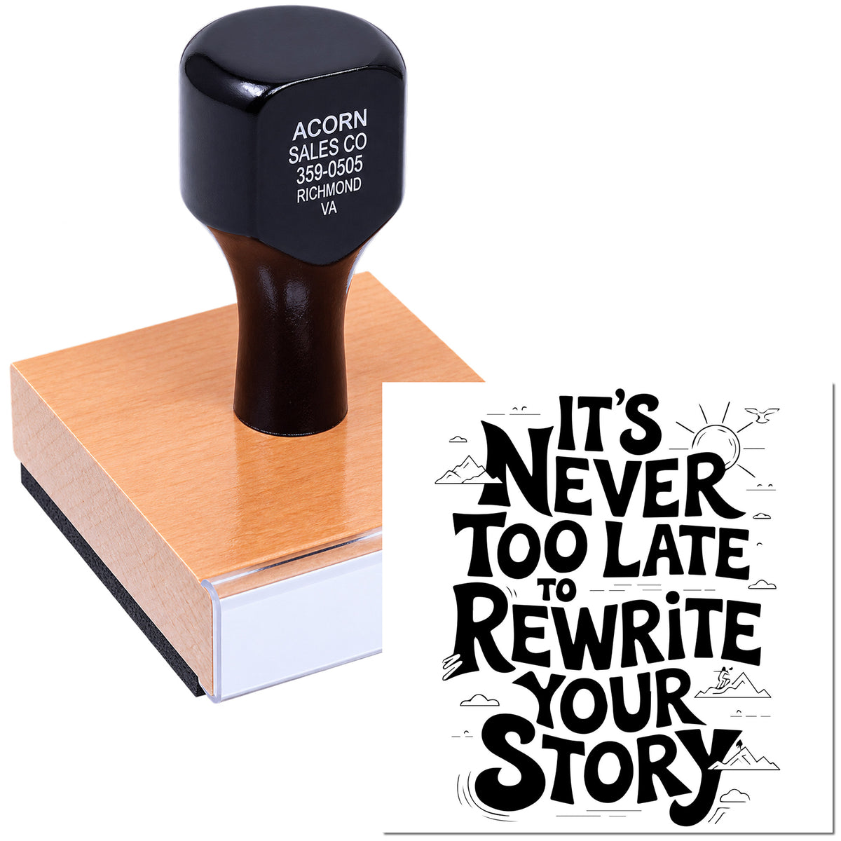 Custom rubber stamp featuring inspirational quote design, Its never too late to rewrite your story, on block stamp.