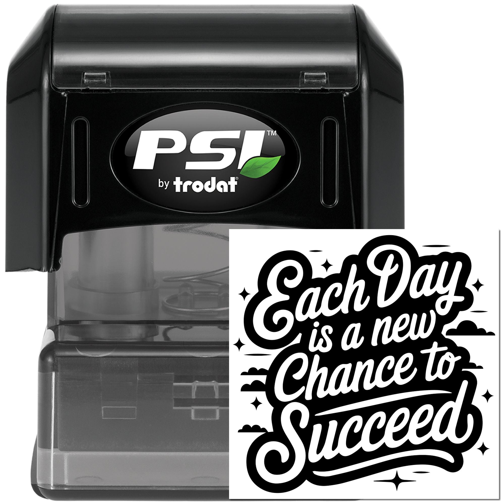 PSI by Trodat self-inking rubber stamp with Each Day Is a New Chance to Succeed motivational quote design