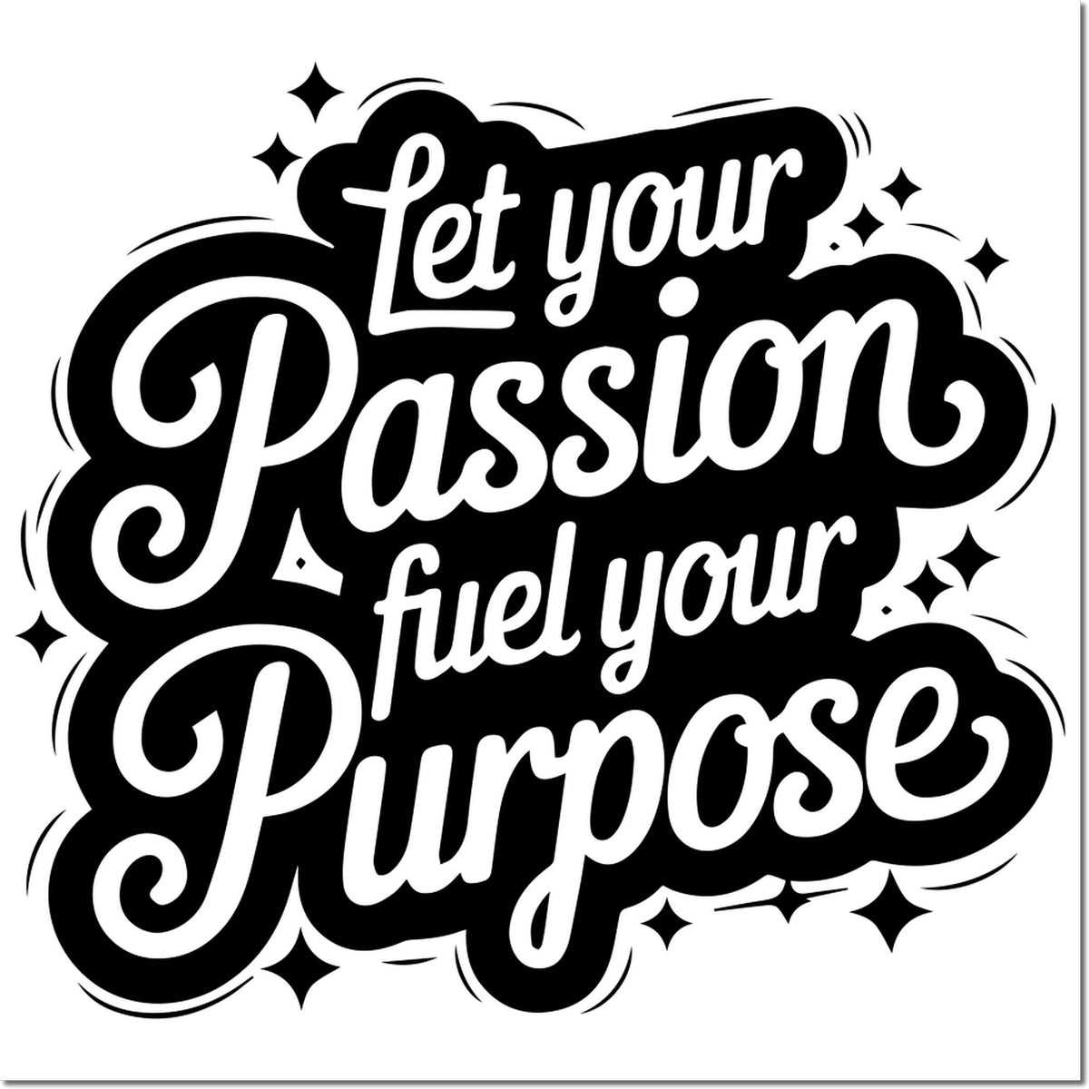 Motivational rubber stamp design with quote Let your passion fuel your purpose in bold black-and-white script.