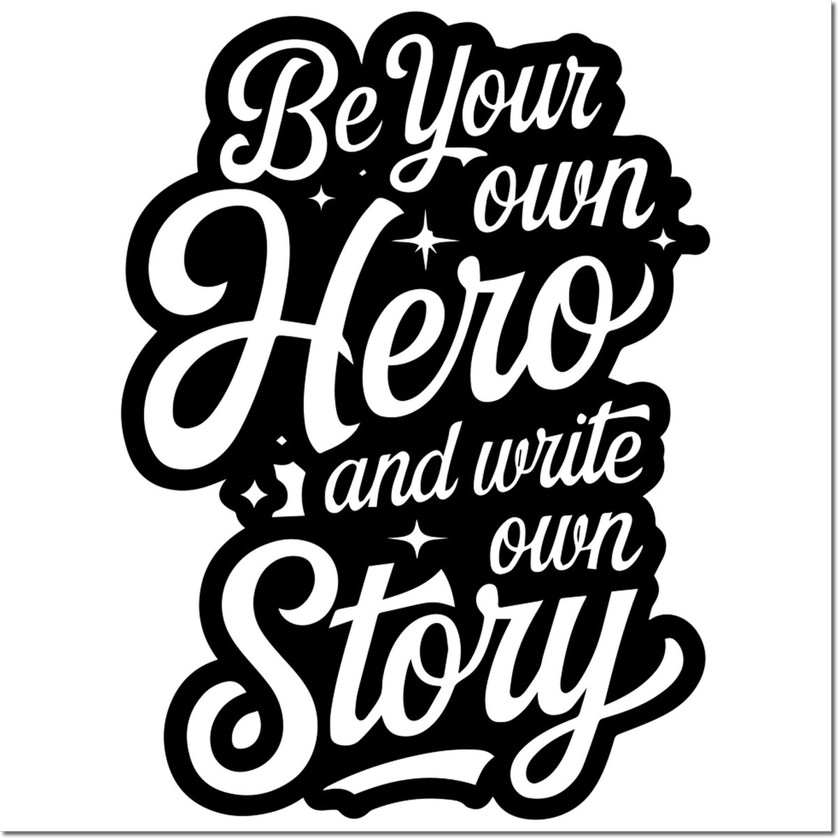 Be Your Own Hero rubber stamp design with motivational quote for journaling, crafts, scrapbooking, and custom stamping.