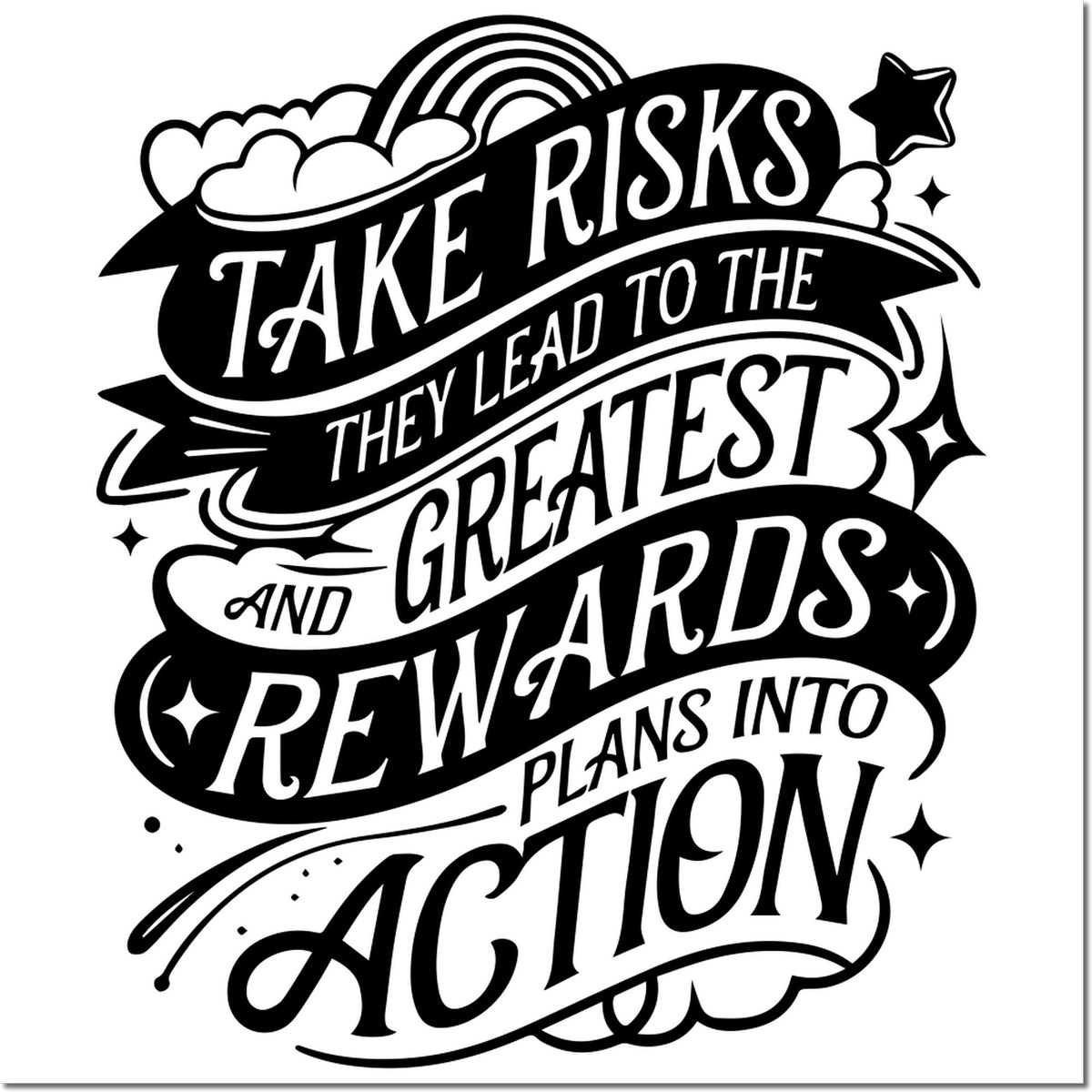 Inspirational rubber stamp design with bold quote about taking risks, rewards, and turning plans into action.