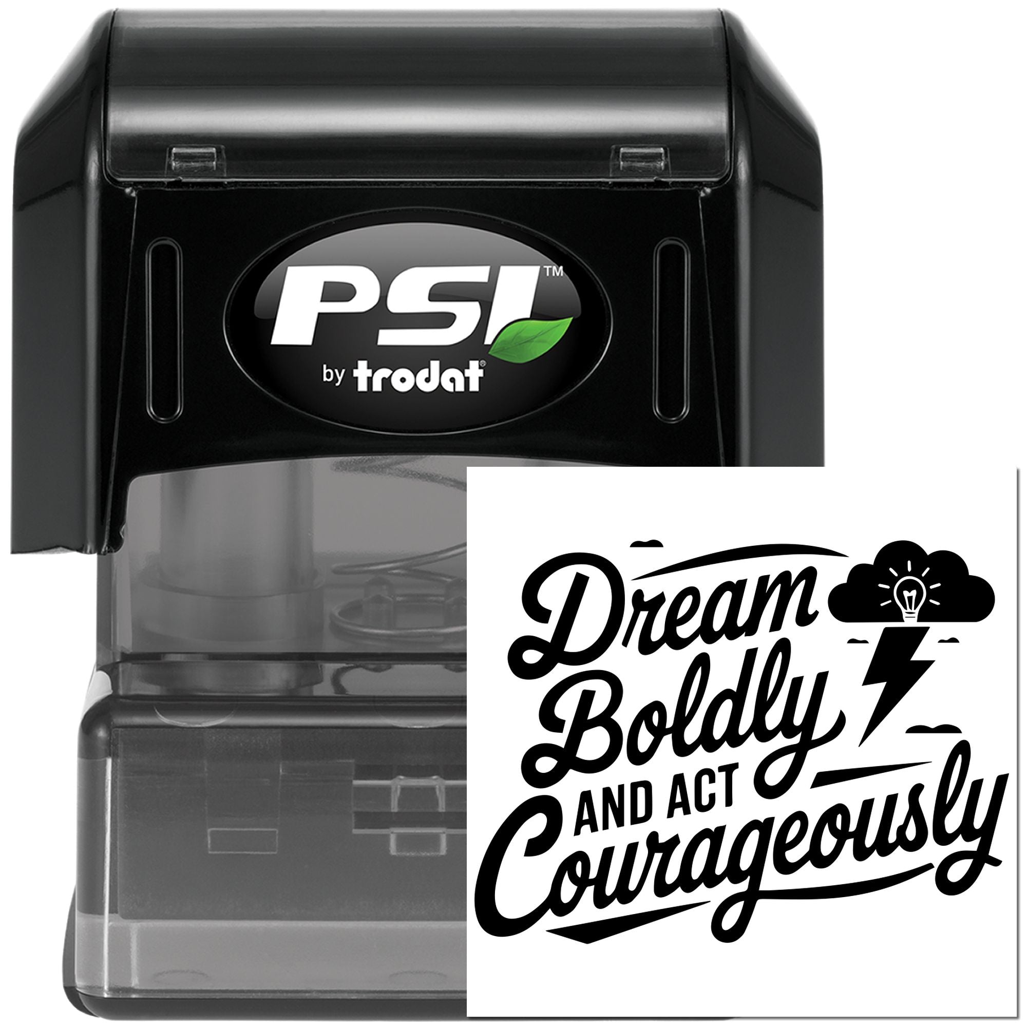 PSI by Trodat self-inking rubber stamp with motivational "Dream Boldly and Act Courageously" imprint.