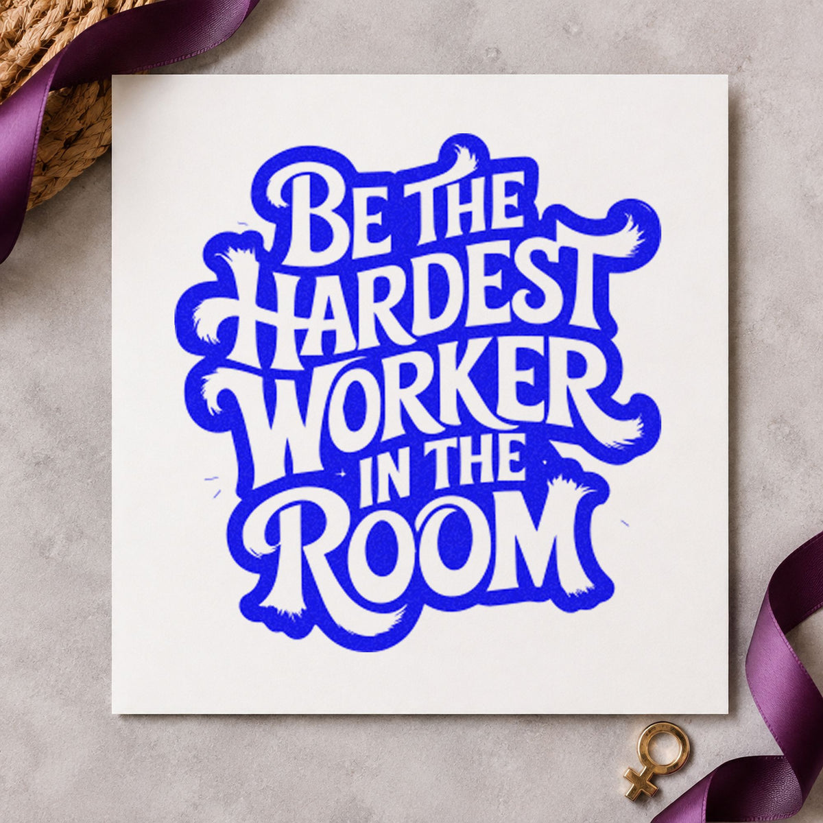 Hardest Worker In Room craft stamp imprinted in blue ink on paper, a design suited to framed field house.