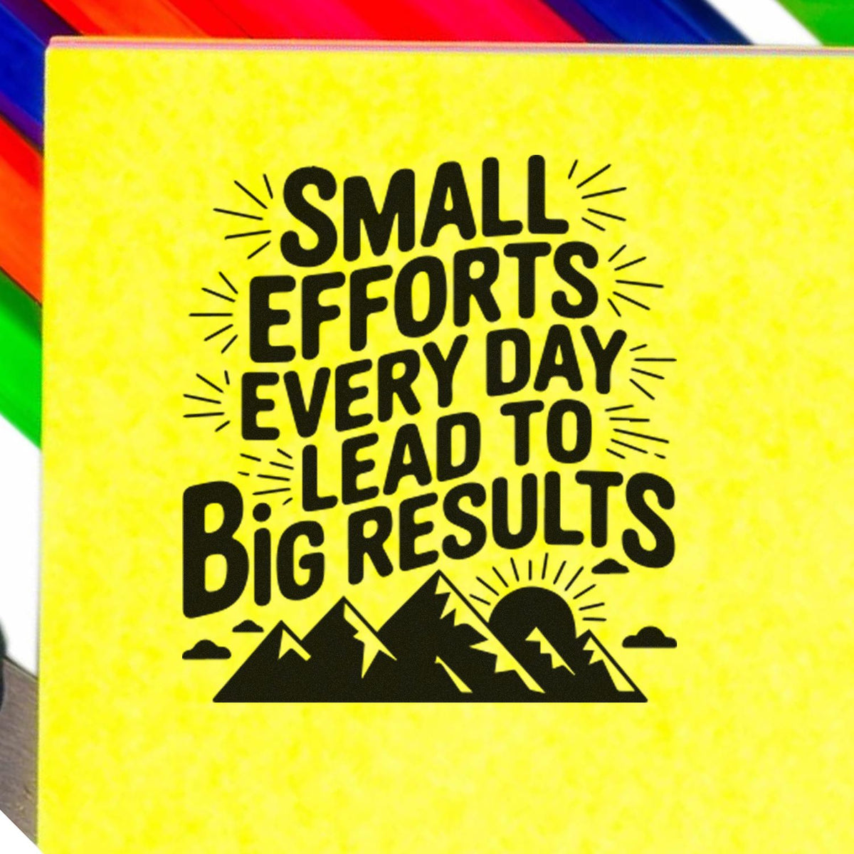 Motivational rubber stamp with quote Small efforts every day lead to big results for crafts, office use, and business branding.