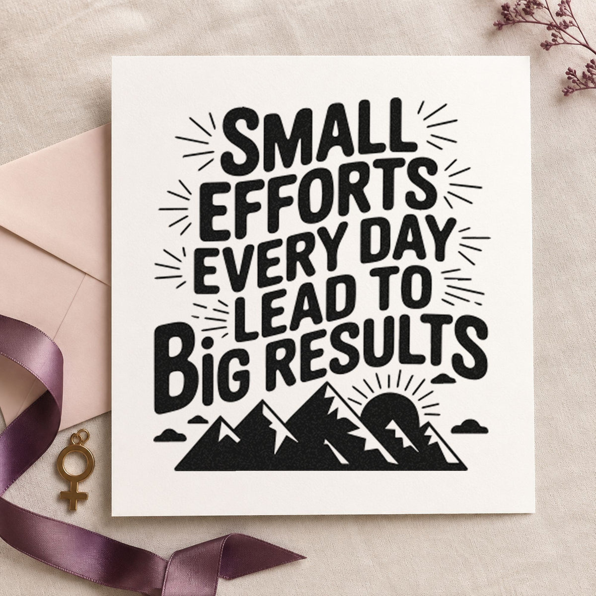 Small Efforts Big Results rubber stamp printed in black ink, ready for peak ray cards and similar paper crafts.