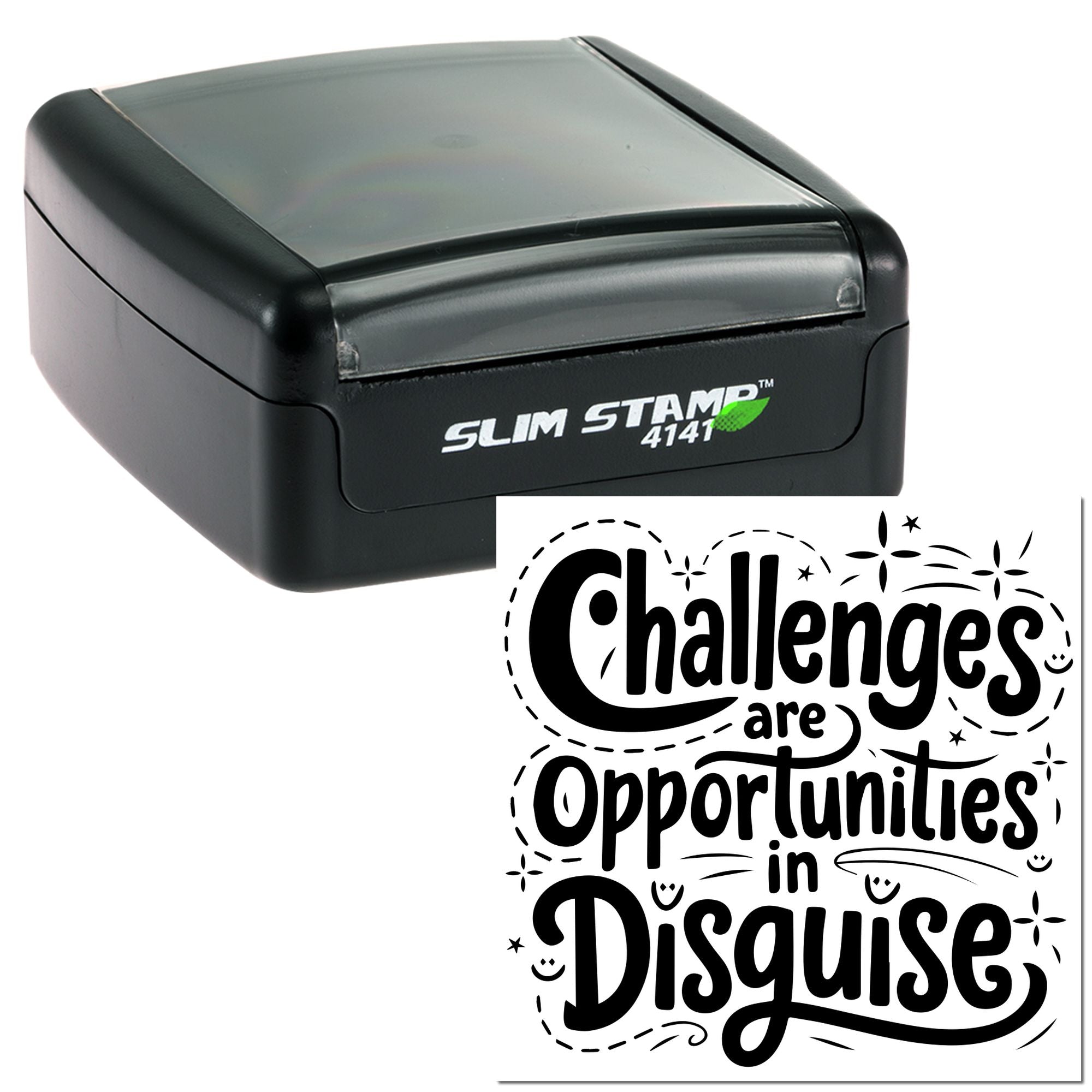 Slim Stamp 4141 self-inking rubber stamp with motivational quote, Challenges are Opportunities in Disguise.