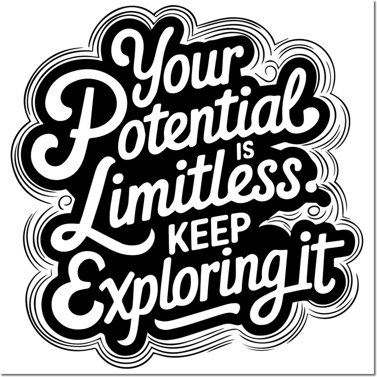 Inspirational custom rubber stamp design with quote Your Potential Is Limitless, Keep Exploring It in bold script.