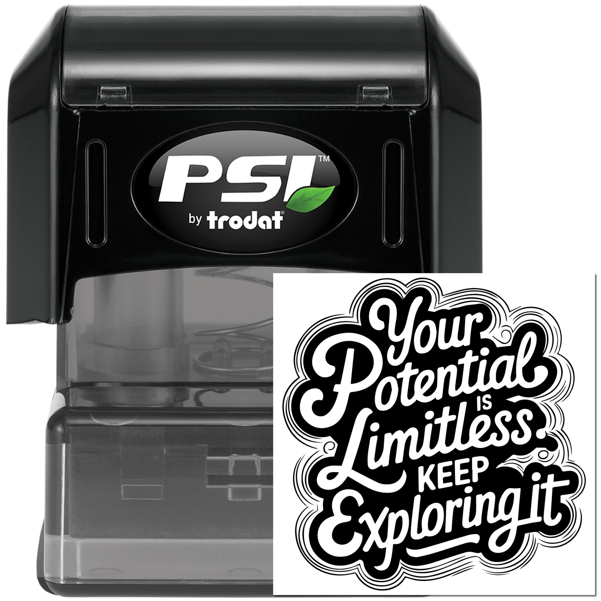 PSI by Trodat self-inking rubber stamp with custom motivational quote, Your Potential Is Limitless, Keep Exploring It.