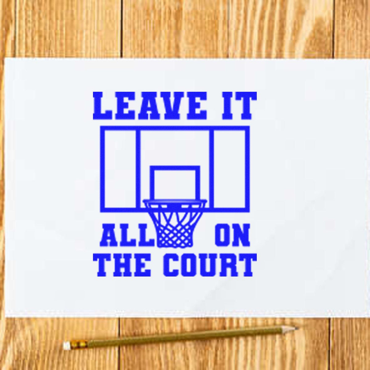 Basketball rubber stamp design reading Leave It All on the Court with hoop graphic and bold blue text.