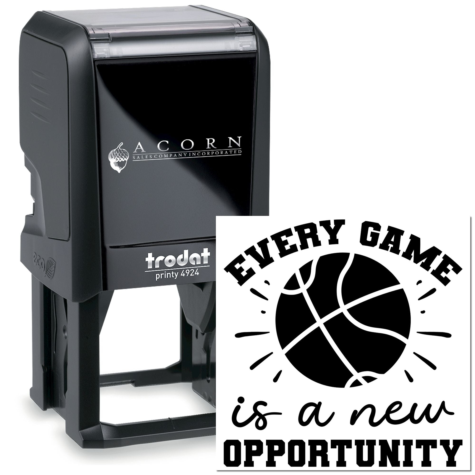 Basketball self-inking rubber stamp with Every game is a new opportunity motivational design