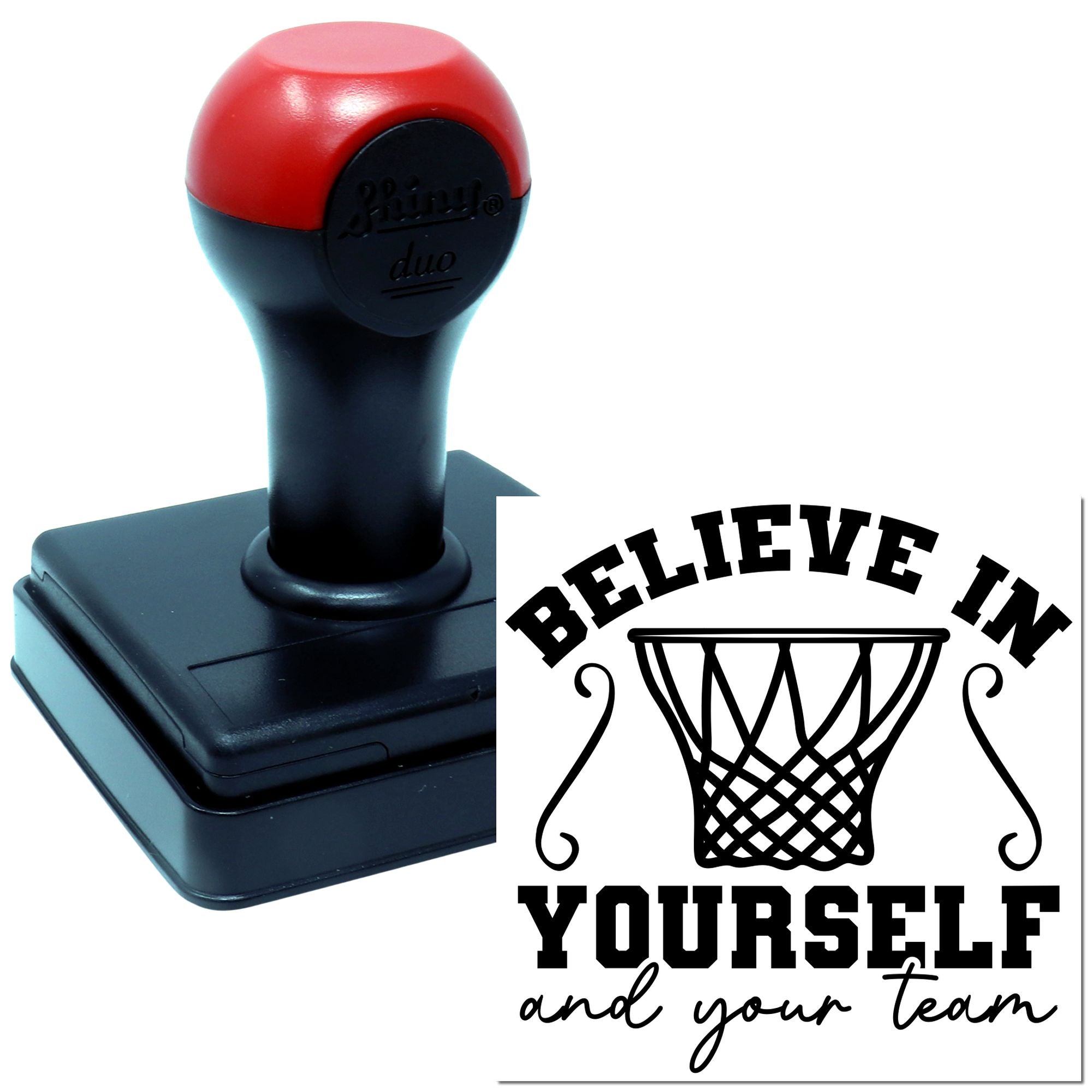 Custom self-inking basketball rubber stamp with Believe in Yourself and Your Team motivational team-spirit message.