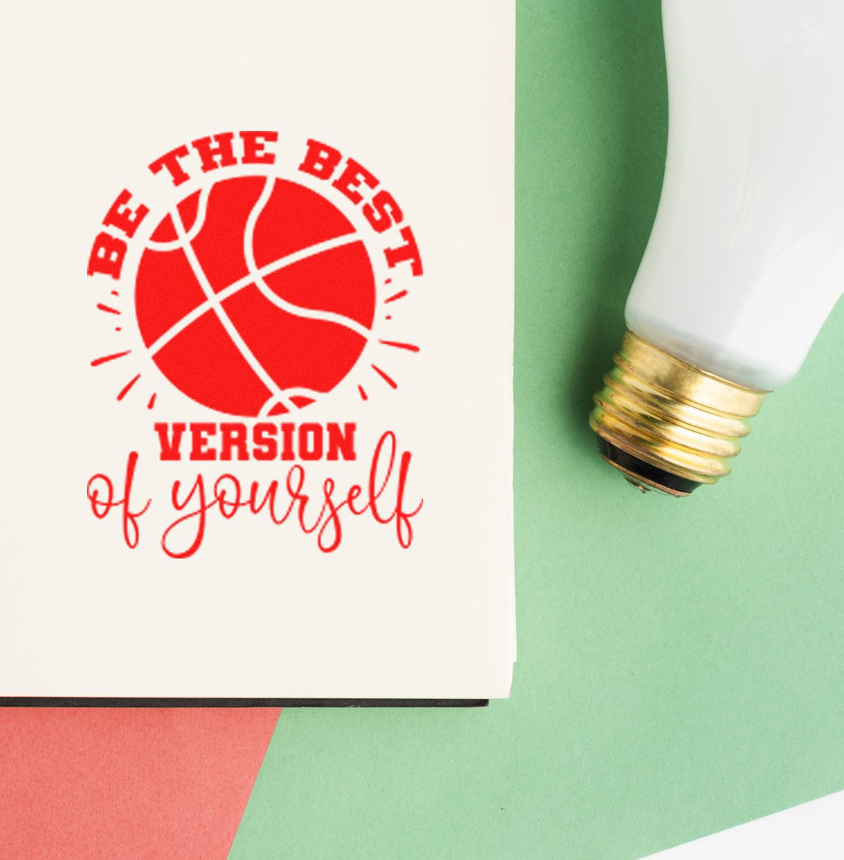 Custom basketball rubber stamp reading Be the best version of yourself for motivational sports crafts and branding.
