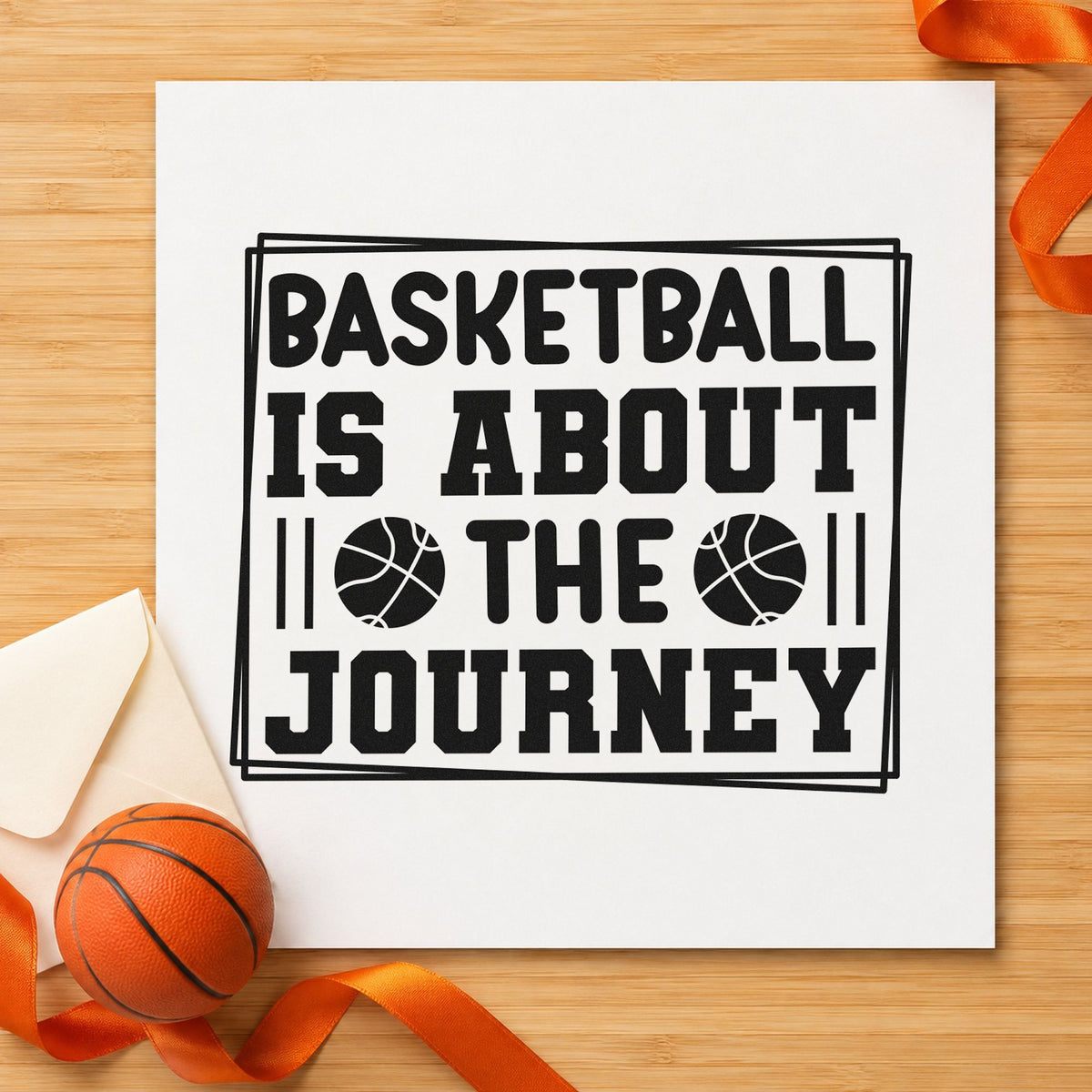 Basketball Is About The Journey PSI Pre-Inked Stamp in use 3