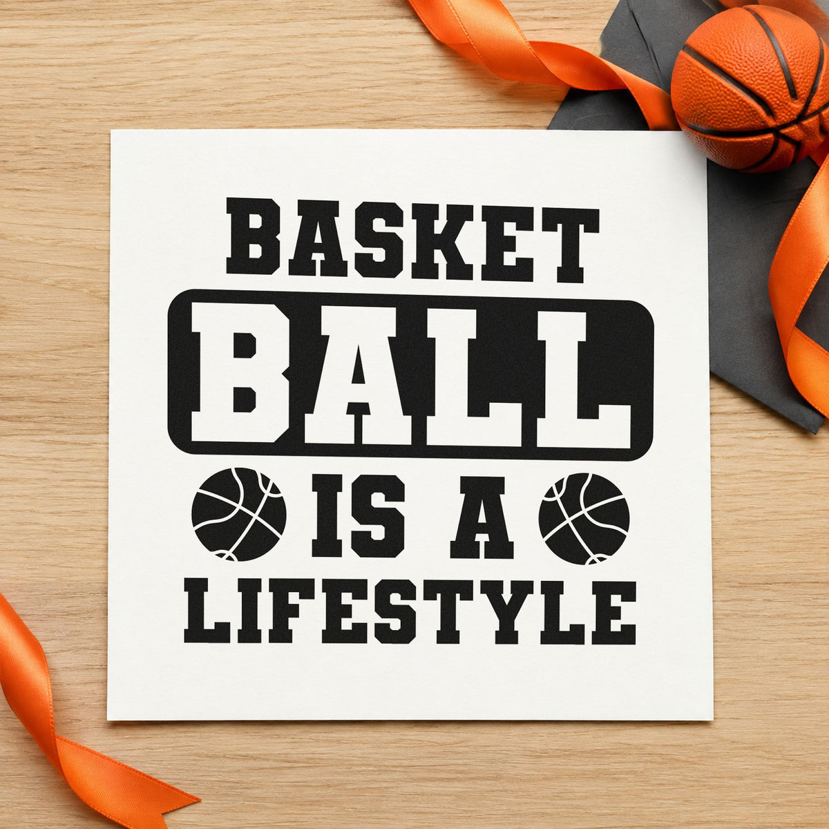 Basketball Is A Lifestyle rubber stamp printed in black ink, ready for work day sheet and similar paper crafts.