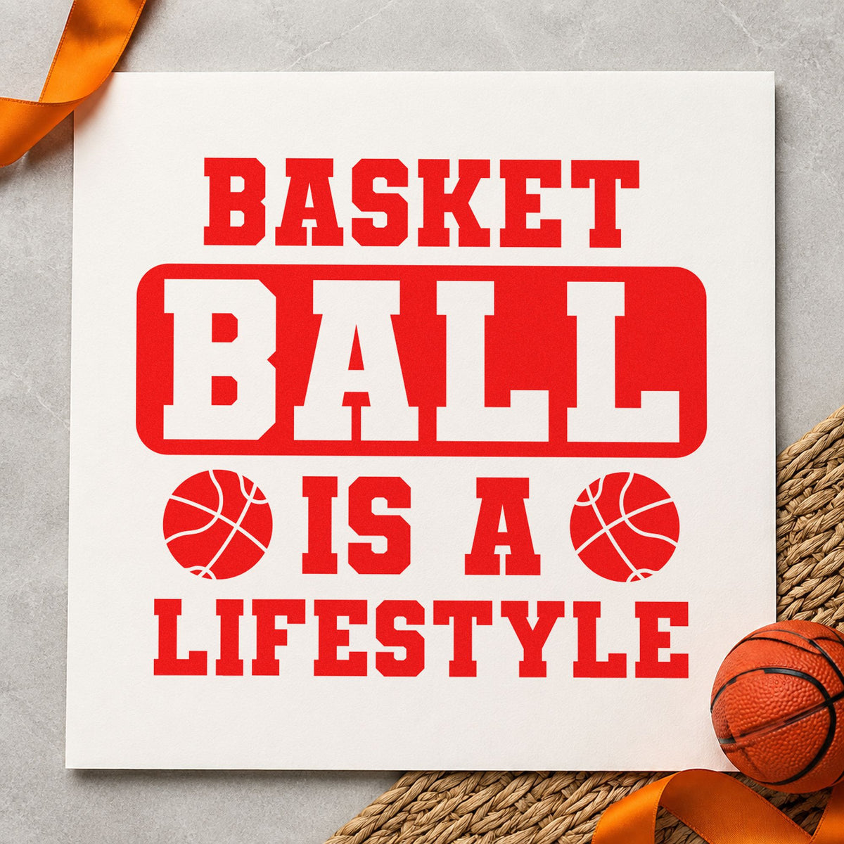 Basketball Is A Lifestyle rubber stamp shown in red ink, stamped for projects such as bin roller labels.