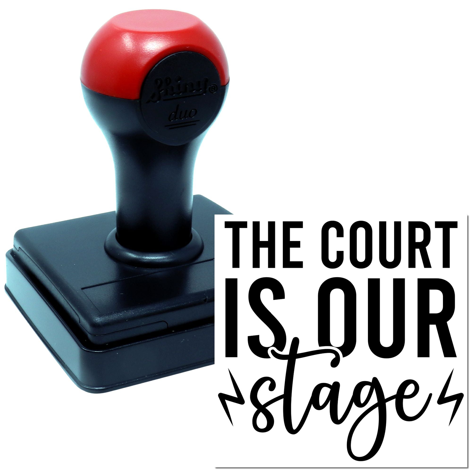 Custom self-inking rubber stamp with The Court Is Our Stage slogan for sports team or event branding.