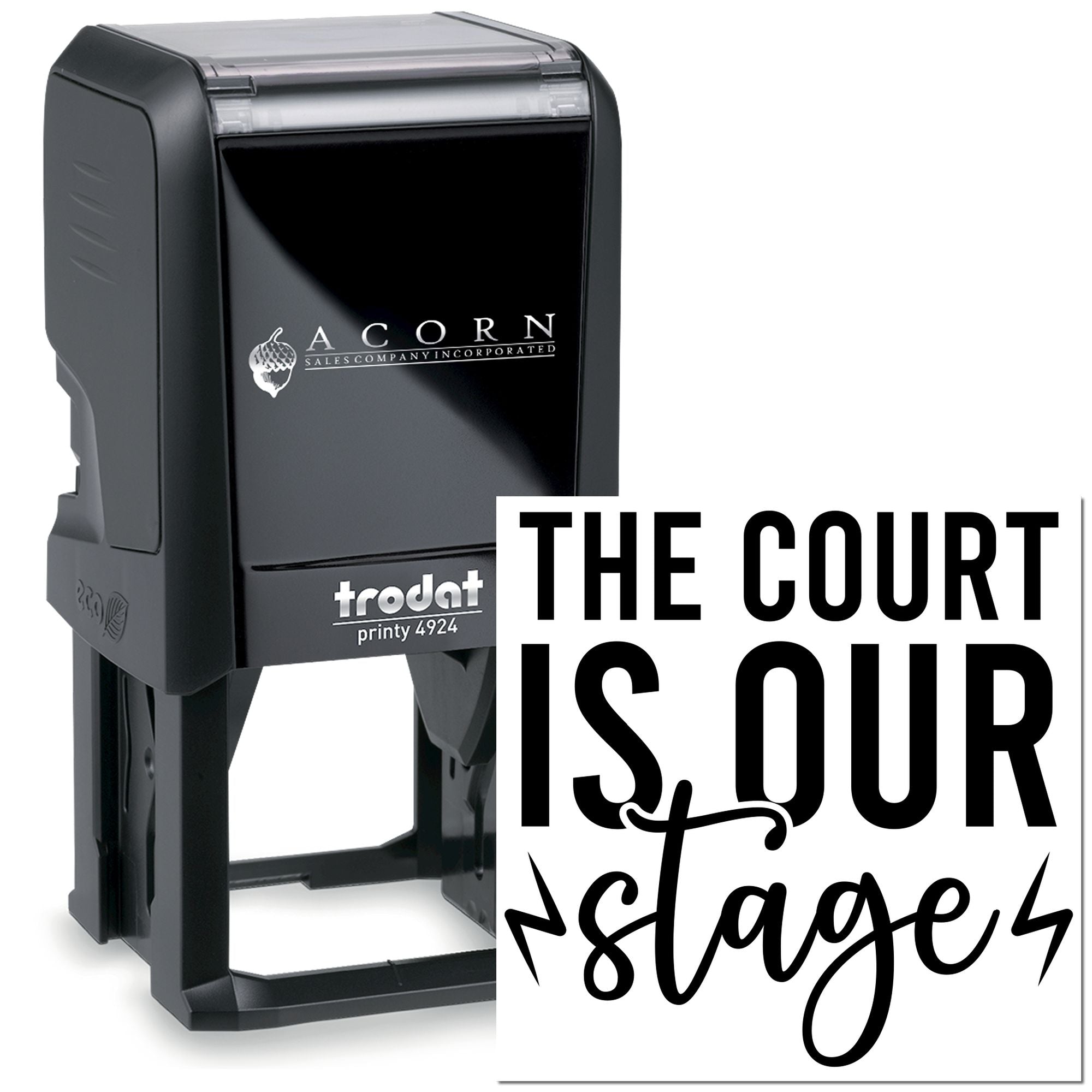 Self-inking Trodat Printy 4924 rubber stamp with custom The Court Is Our Stage design for legal office use.