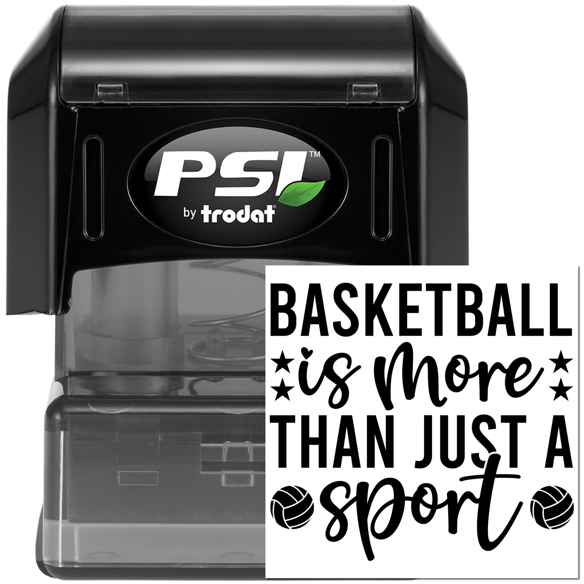 Basketball is More Than Just a Sport self-inking rubber stamp by PSI Trodat, ideal for coaches, teams, and sports fans.
