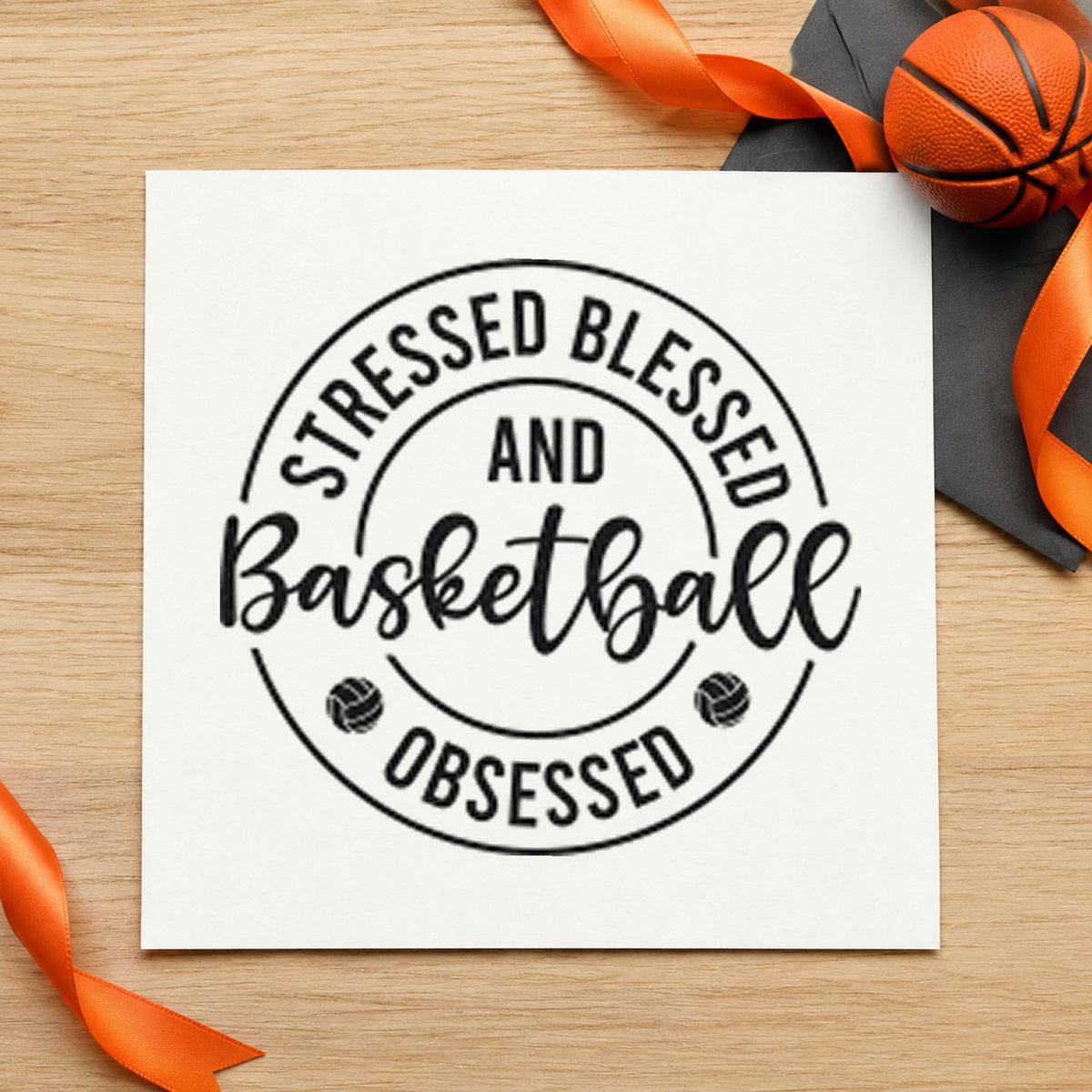 Stressed Blessed Basketball Obsessed Wood Handle Stamp in use 4