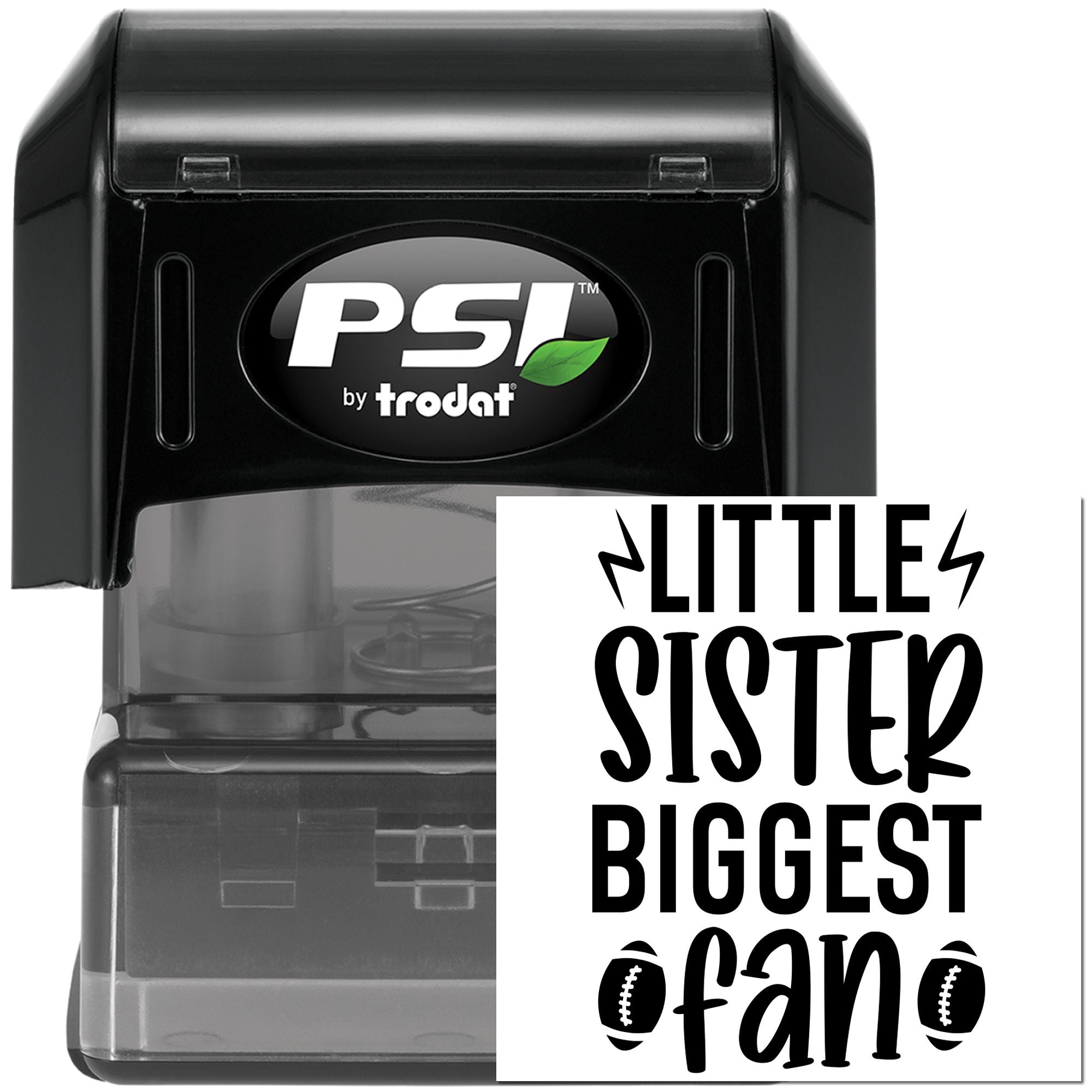 Custom self-inking rubber stamp by PSI Trodat for Little Sister Biggest Fan, with football-themed personalized text.