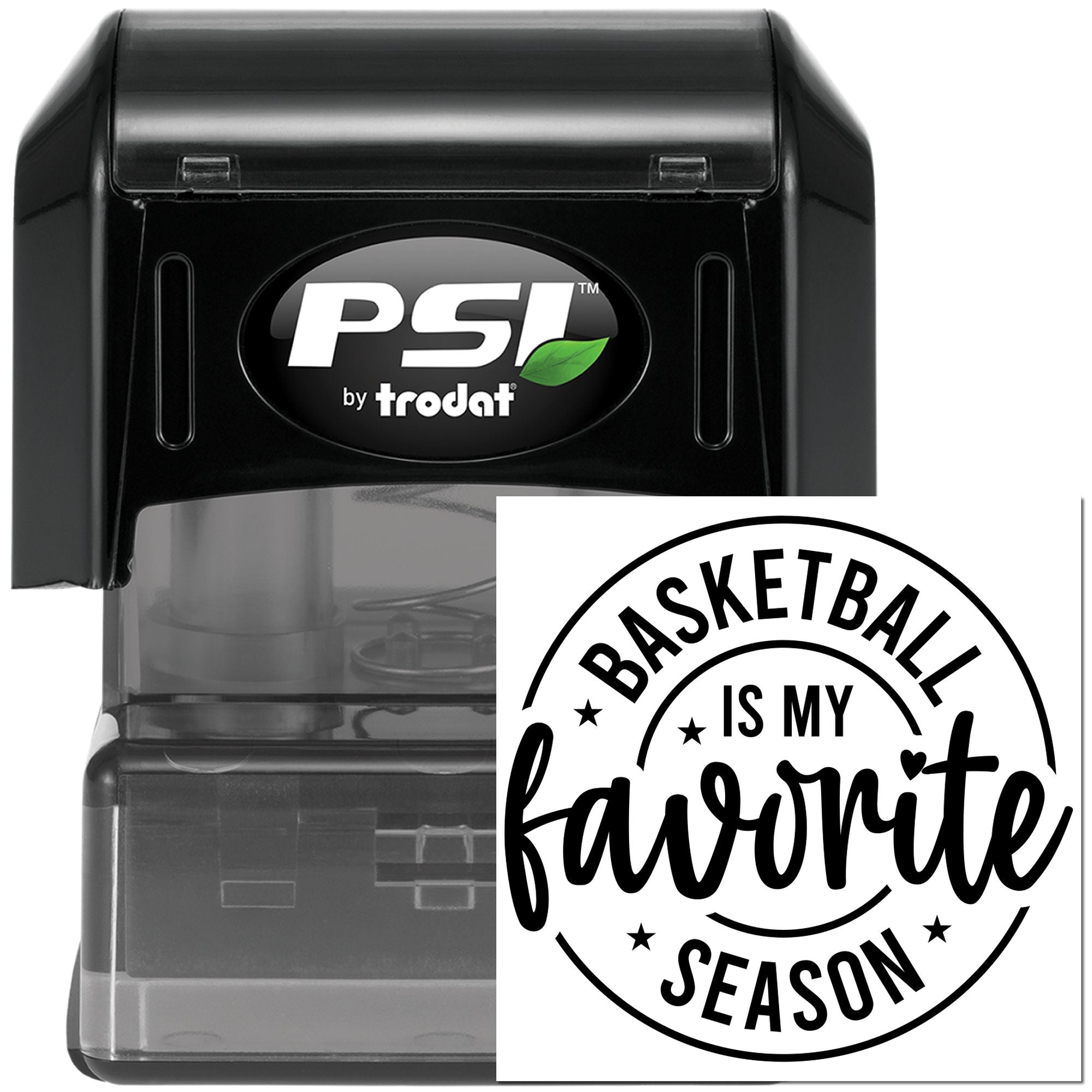 PSI by Trodat self-inking rubber stamp featuring Basketball Is My Favorite Season design for sports-themed customization.