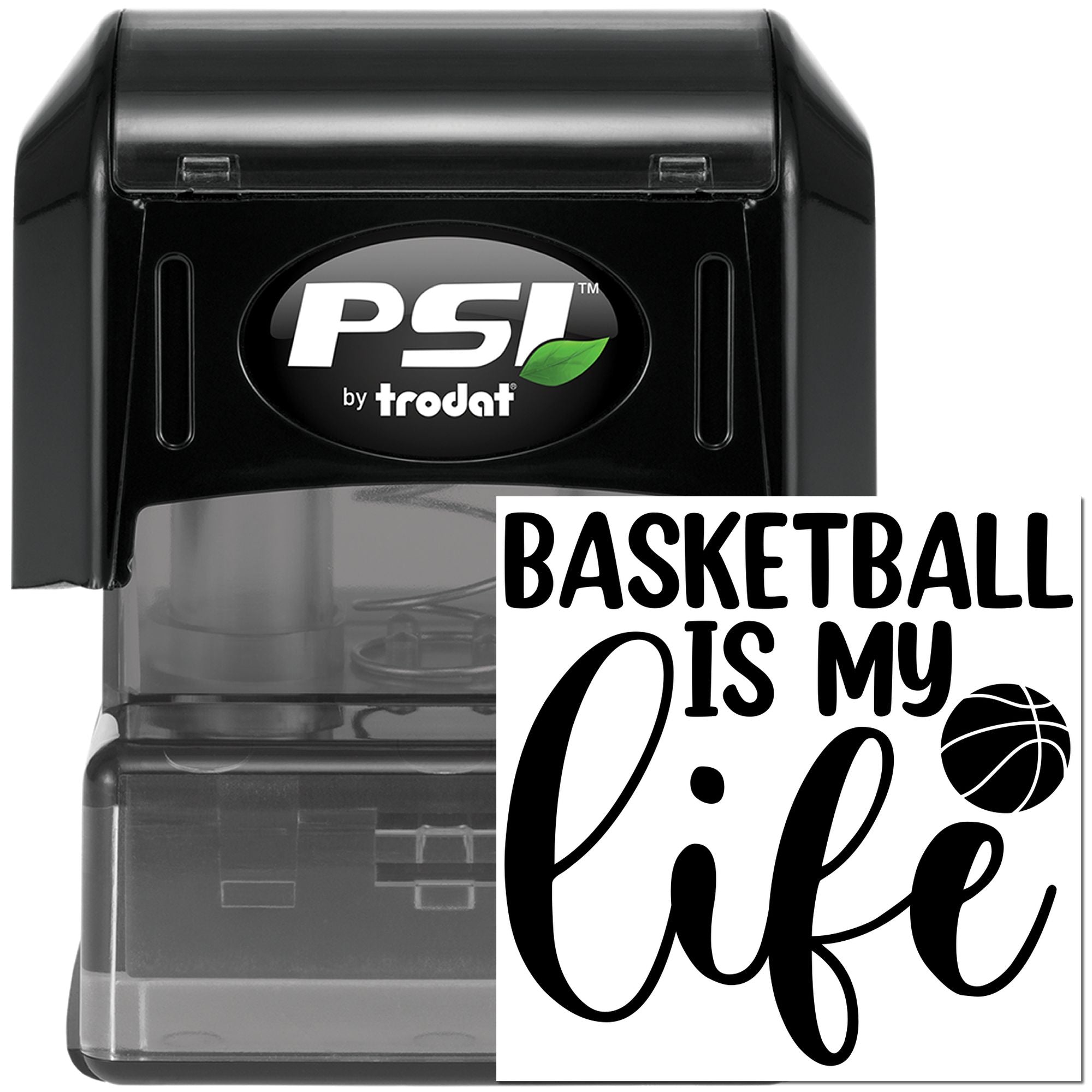 PSI by Trodat self-inking rubber stamp for basketball fans, featuring Basketball Is My Life design