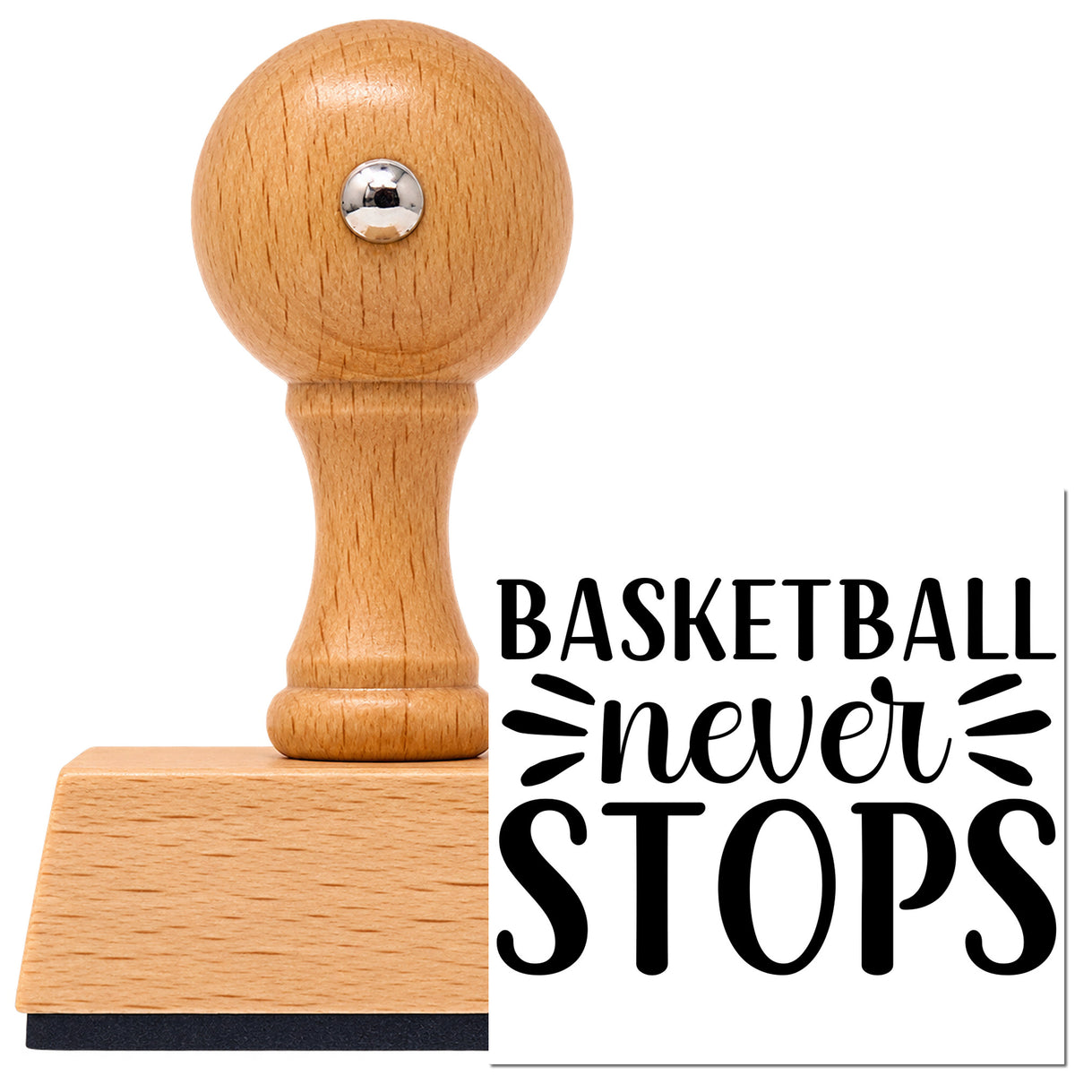 Basketball Never Stops Lettering Vintage Pro rubber stamp in European beech wood with a round knob handle, shown beside its black imprint.