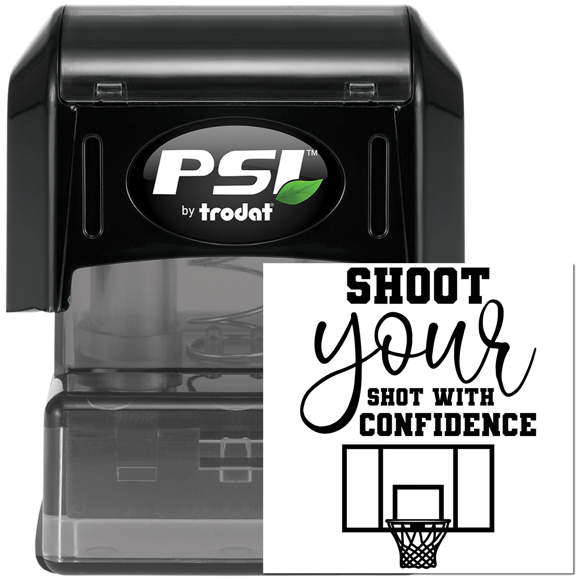 PSI by Trodat self-inking rubber stamp featuring Shoot your shot with confidence basketball design for custom impressions.