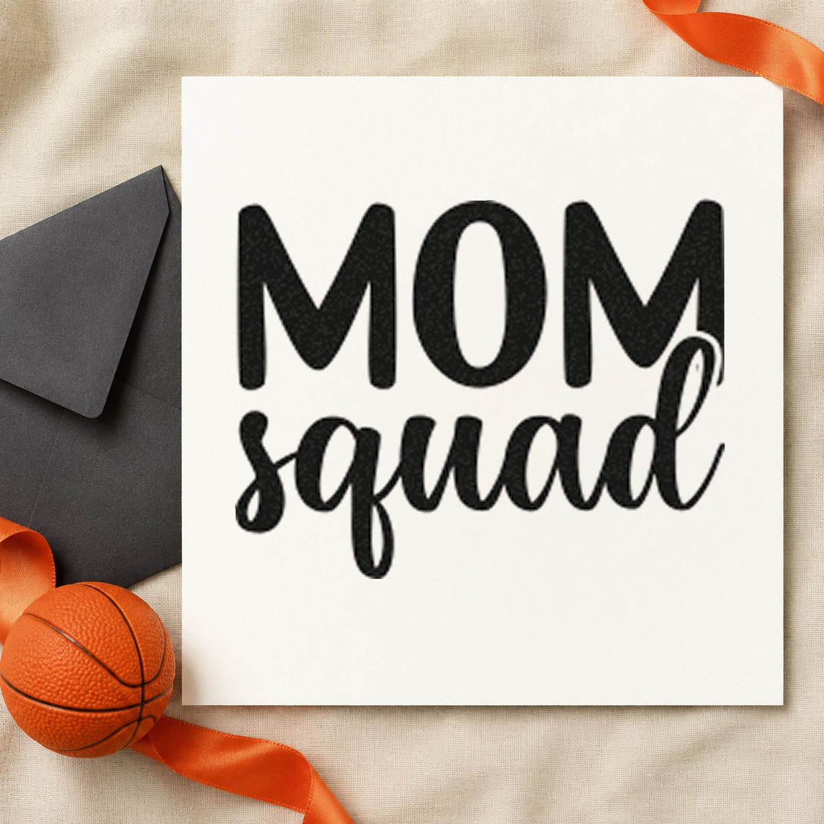 Mom Squad Bold Script rubber stamp printed in black ink, ready for order count sheet and similar paper crafts.