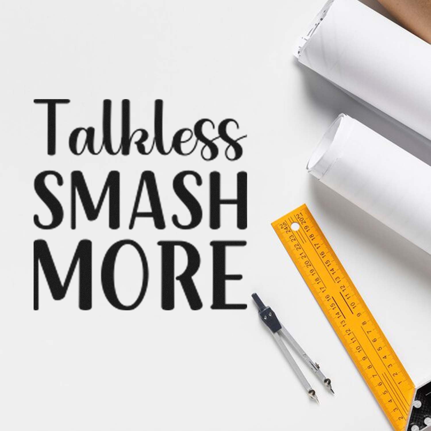 Custom rubber stamp design reading Talkless SMASH MORE, ideal for motivational branding and creative packaging.
