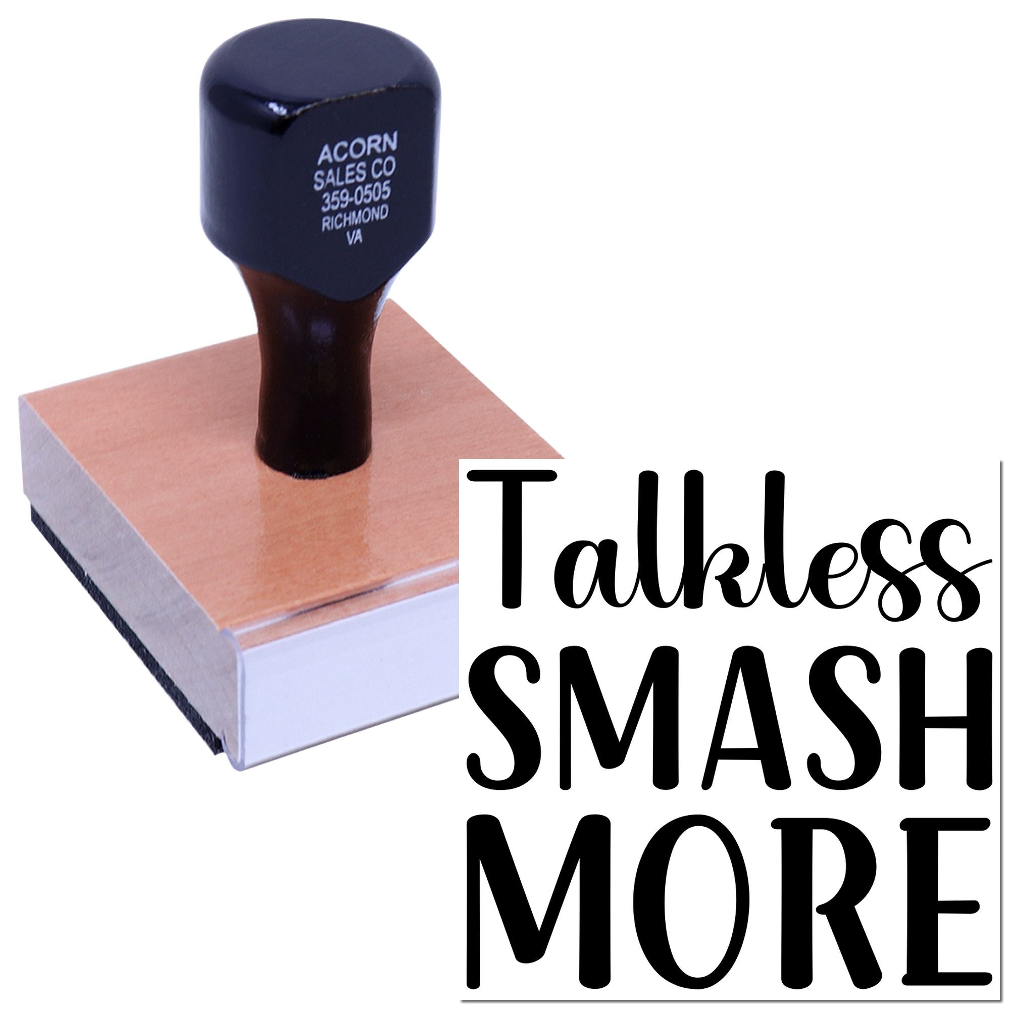 Custom rubber stamp with Talkless Smash More slogan for branding, packaging, and motivational business use.