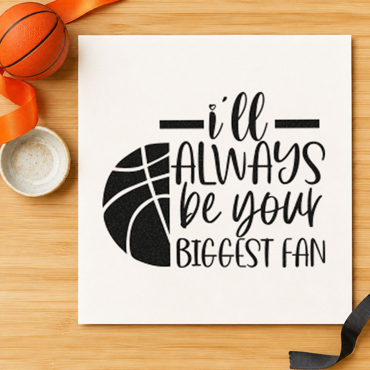 I'll Always Be Your Biggest Fan Basketball Motif Stamp – Self-Inking in use 10