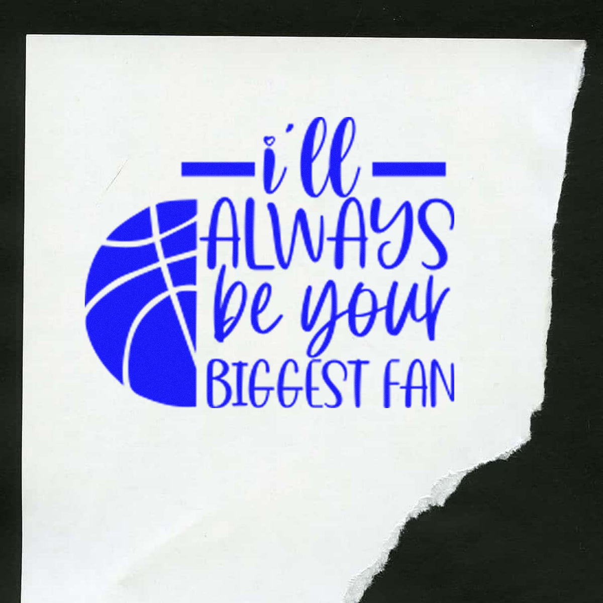 Custom basketball rubber stamp with Ill always be your biggest fan for sports fan gifts and team keepsakes.