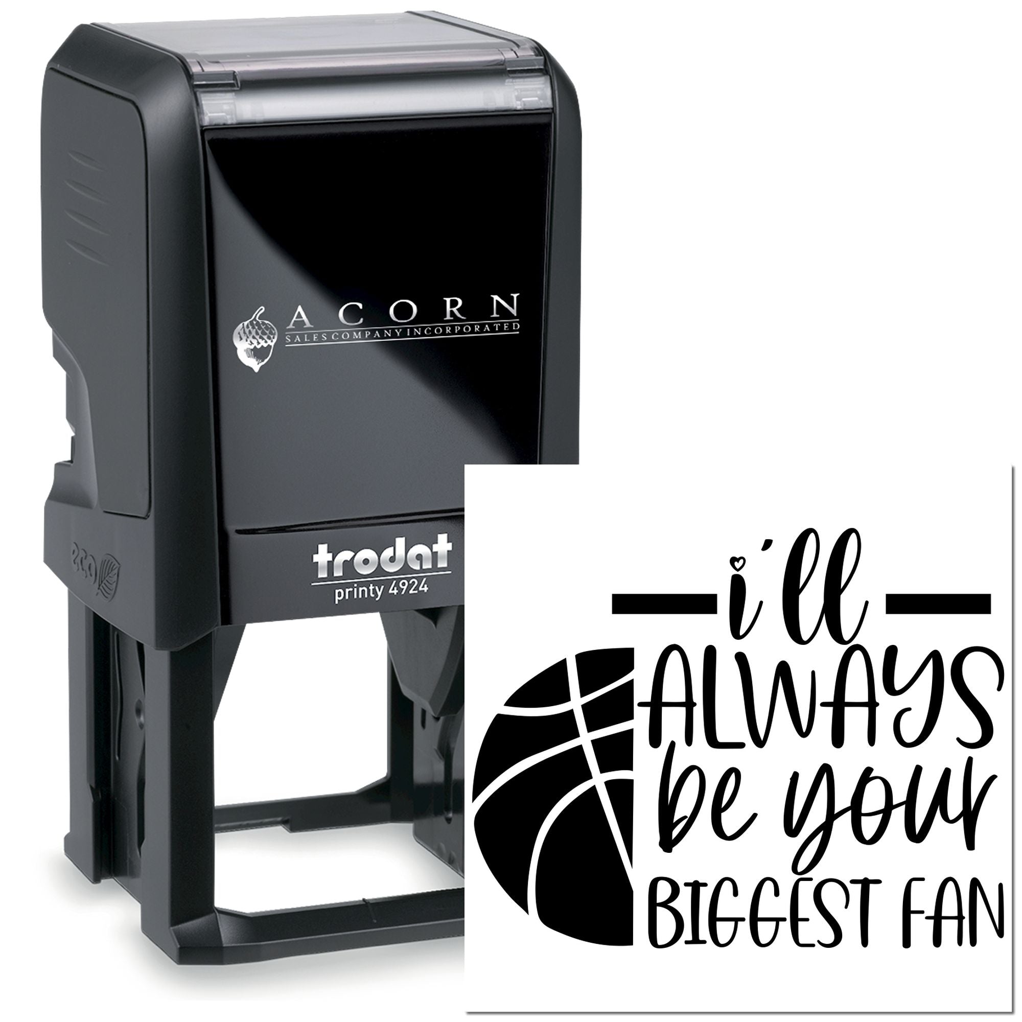 Personalized self-inking rubber stamp with Ill always be your biggest fan design for custom gifts and crafts.