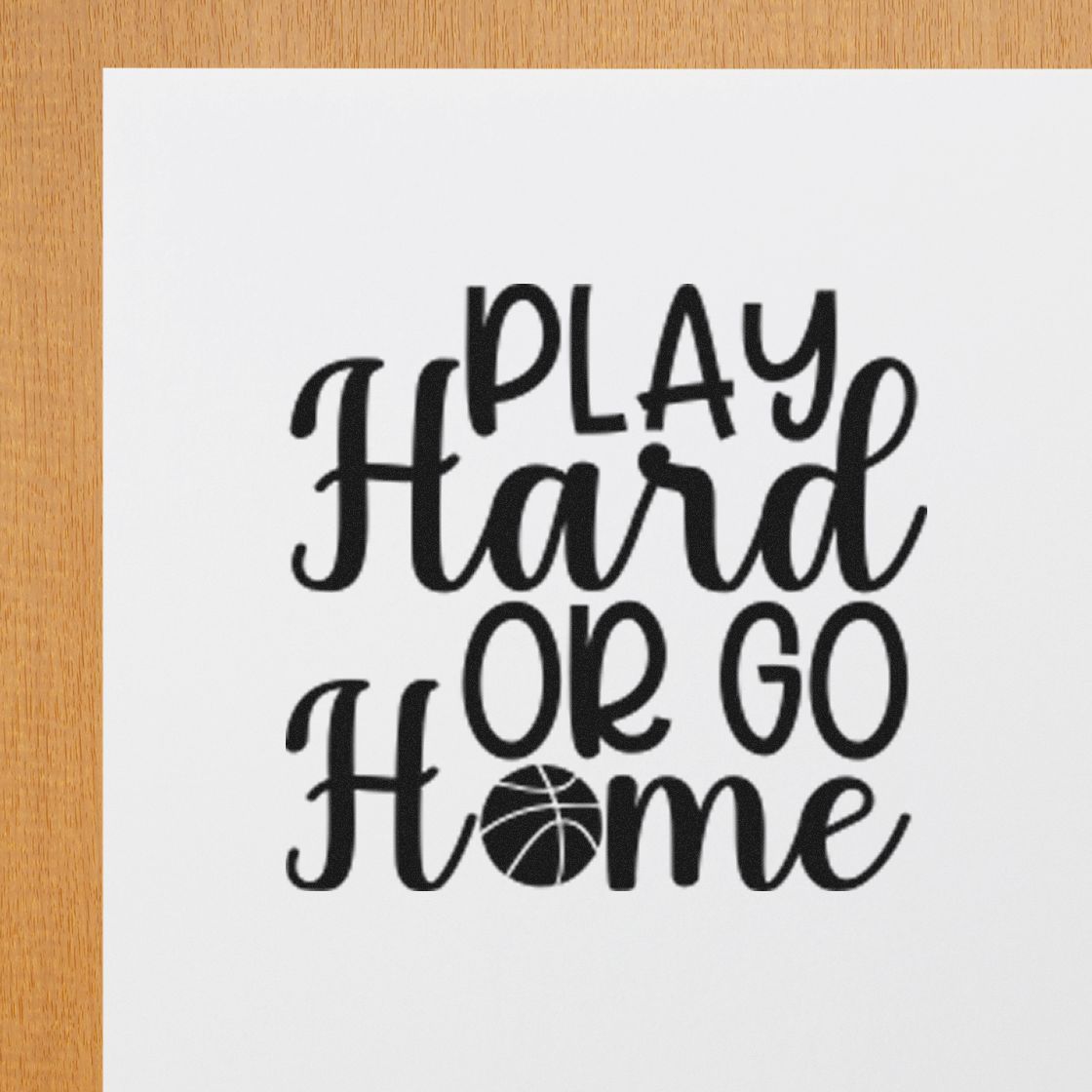 Play Hard or Go Home basketball rubber stamp design in bold script for sports crafts, team gear, and DIY projects.