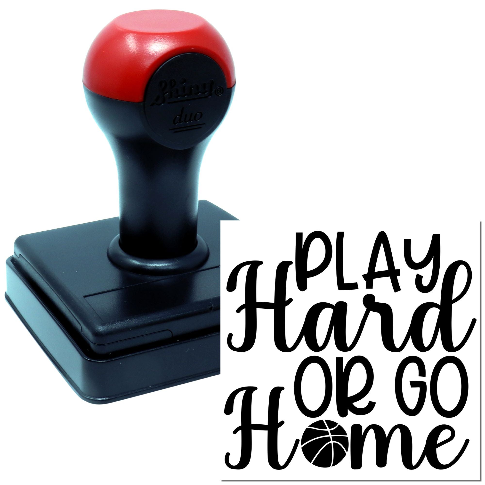 Custom self-inking rubber stamp with Play Hard or Go Home basketball design.