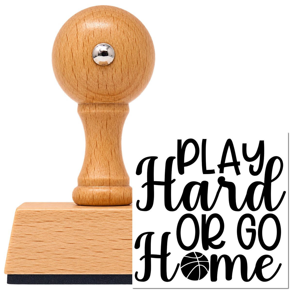 Play Hard Or Go Home Vintage Pro rubber stamp in European beech wood with a round knob handle, shown beside its black imprint.