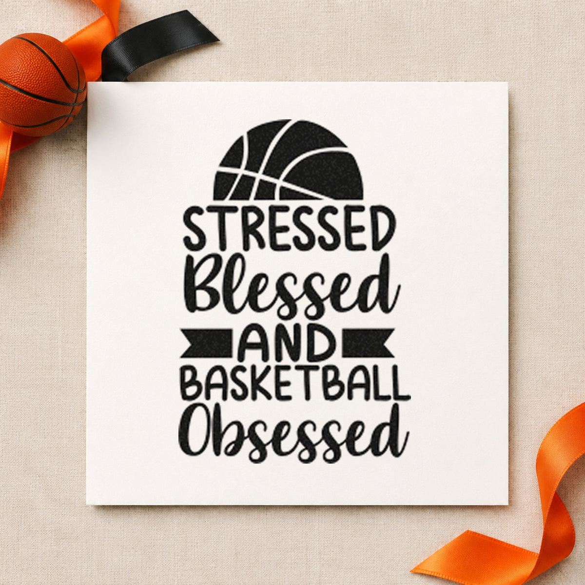Stressed Blessed And Basketball Obsessed Stamp – PSI Pre-Inked in use 3