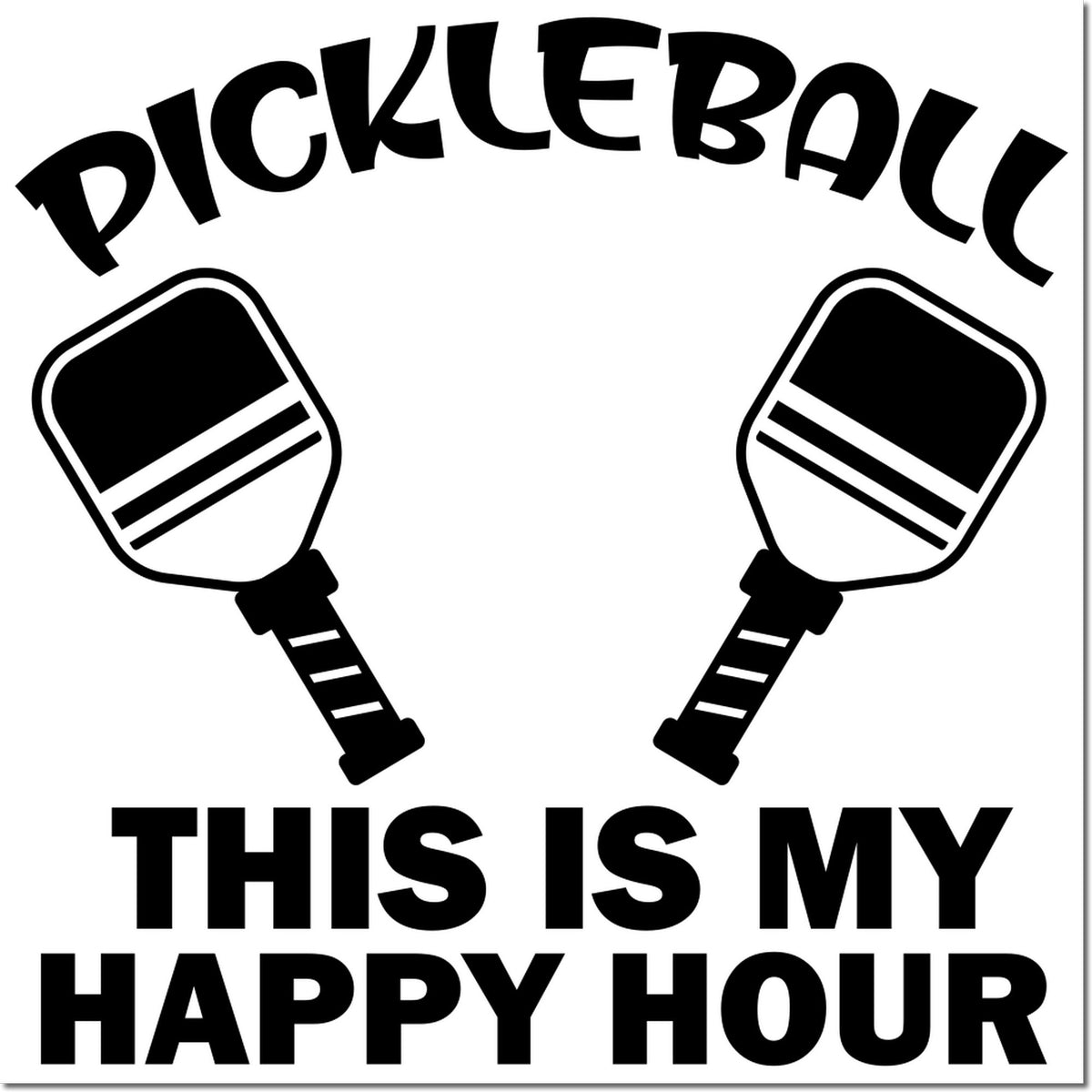 Pickleball rubber stamp design with paddles and bold text: This Is My Happy Hour for fun sports crafts.