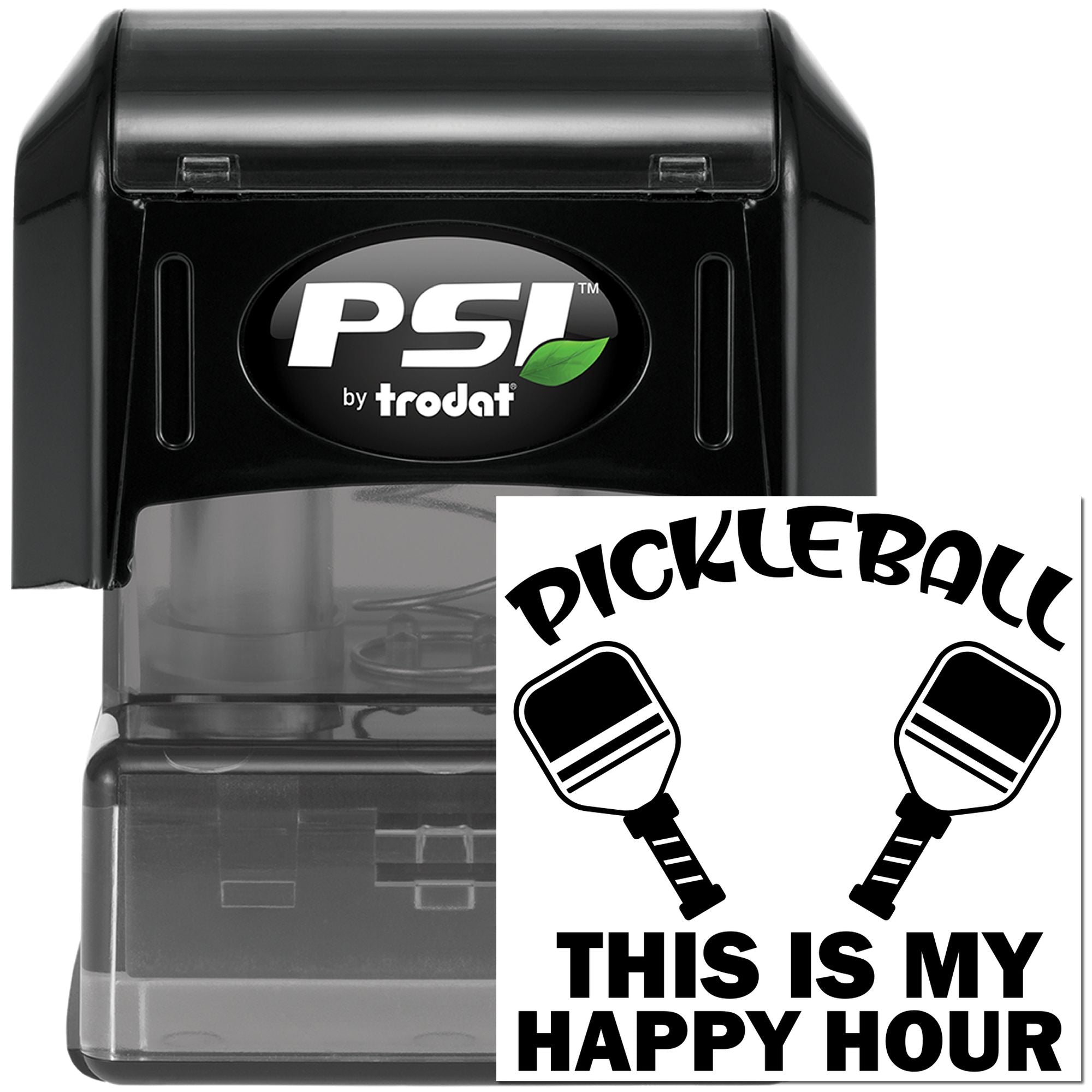PSI by Trodat self-inking rubber stamp with pickleball paddles and "This Is My Happy Hour" custom sports stamp design.
