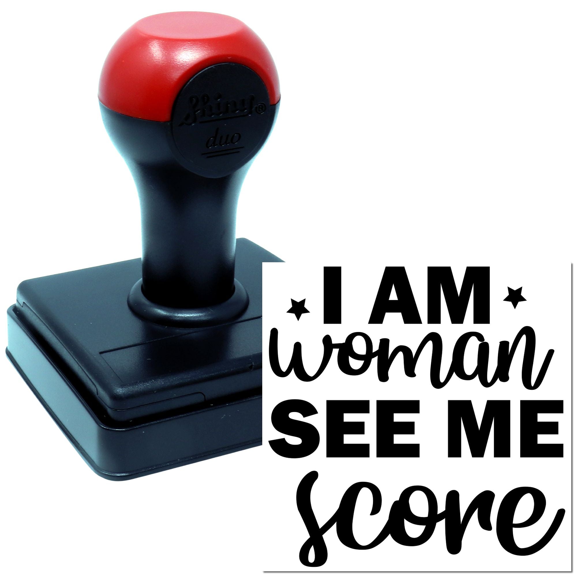 Self-inking rubber stamp with bold I AM woman, SEE ME SCORE message for empowering custom stamping projects.