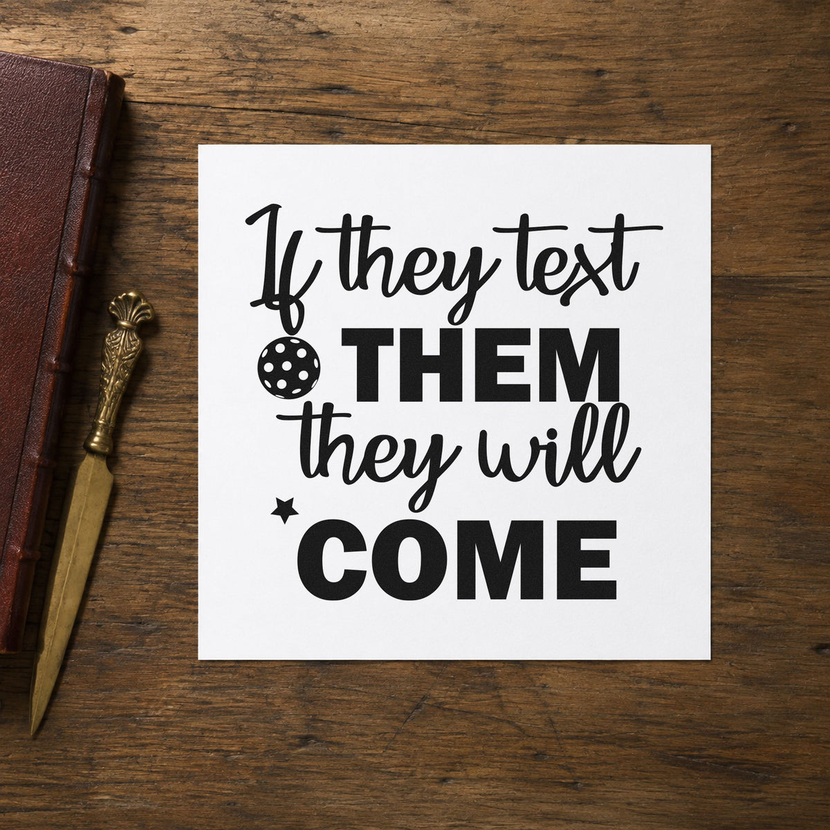 Text Them They Come rubber stamp printed in black ink, ready for small ball star cards and similar paper crafts.