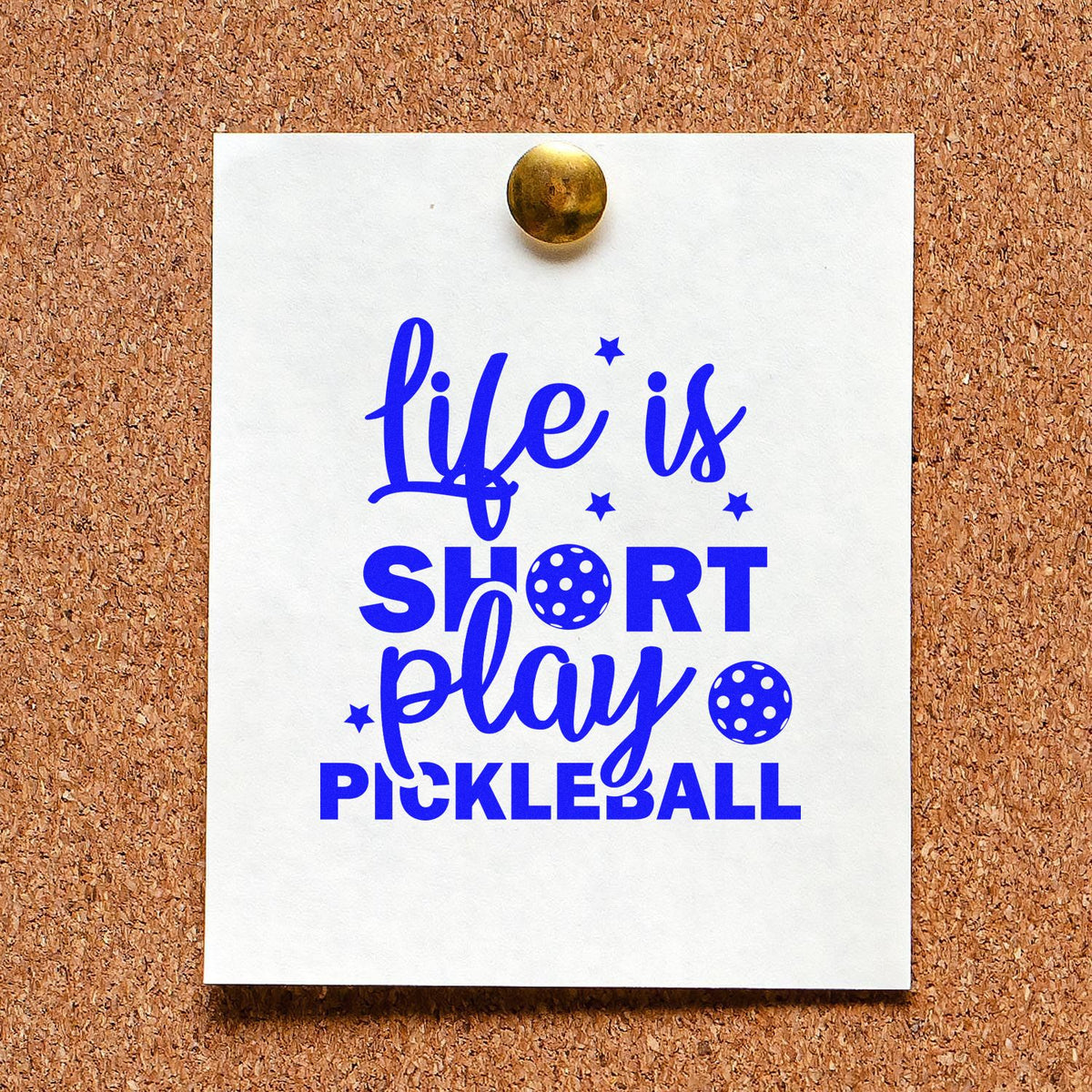 Rubber stamp design with blue text Life is short, play pickleball for pickleball lovers.