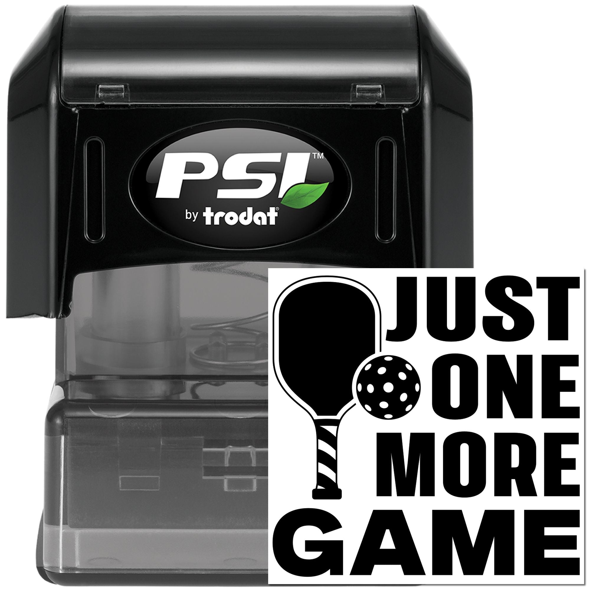 PSI by Trodat self-inking rubber stamp with Just One More Game pickleball design